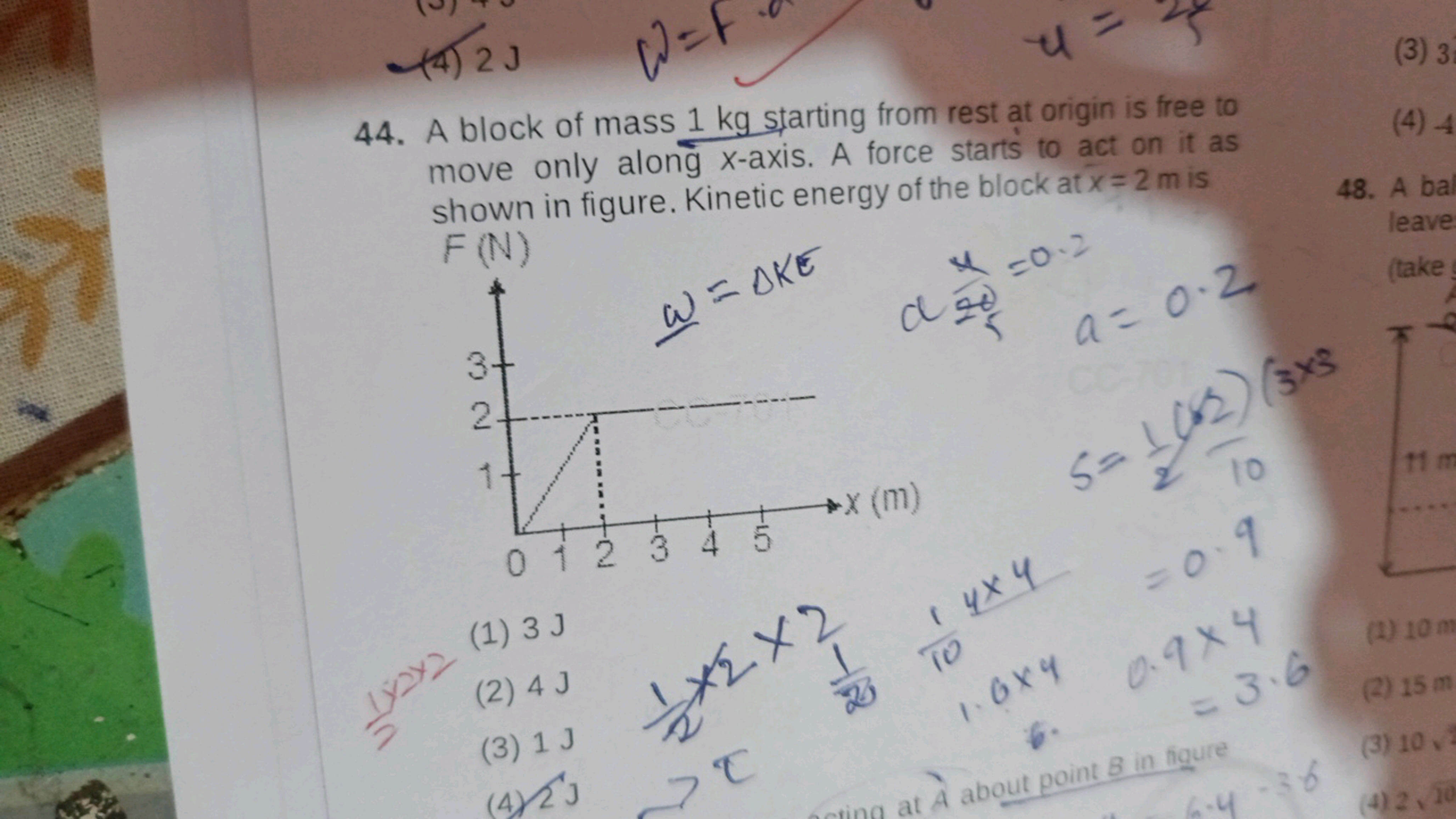 +423
(4) 2 J
W=F
4 = 24
44. A block of mass 1 kg starting from rest at