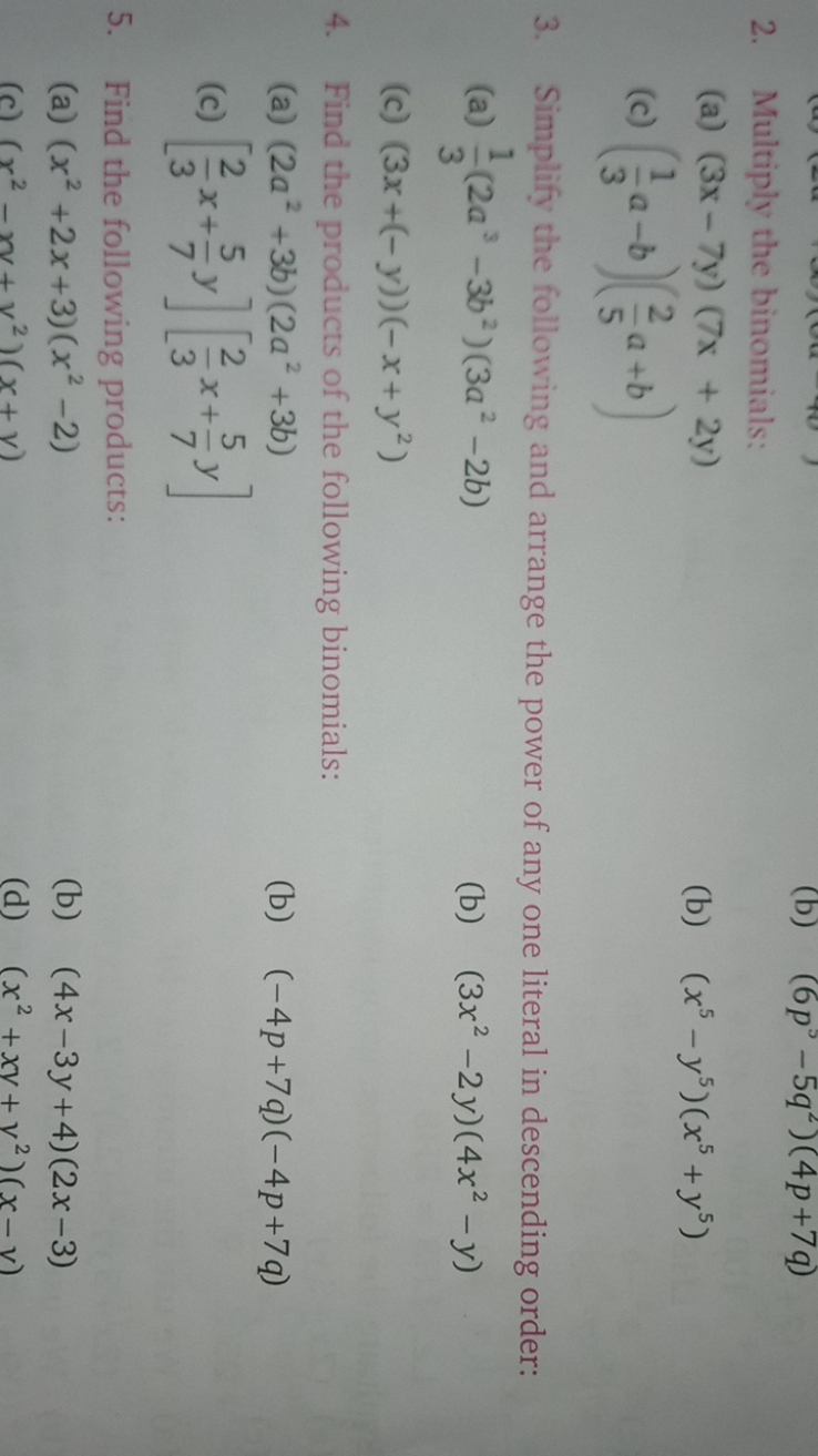 2. Multiply the binomials:
(b) (6p5−5q2)(4p+7q)
(a) (3x−7y)(7x+2y)
(b)