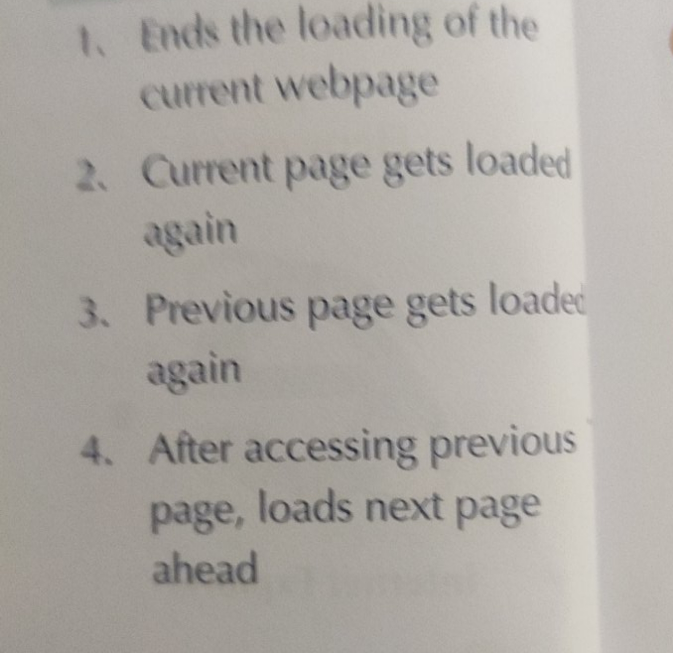 1. Ends the loading of the current webpage
2. Current page gets loaded