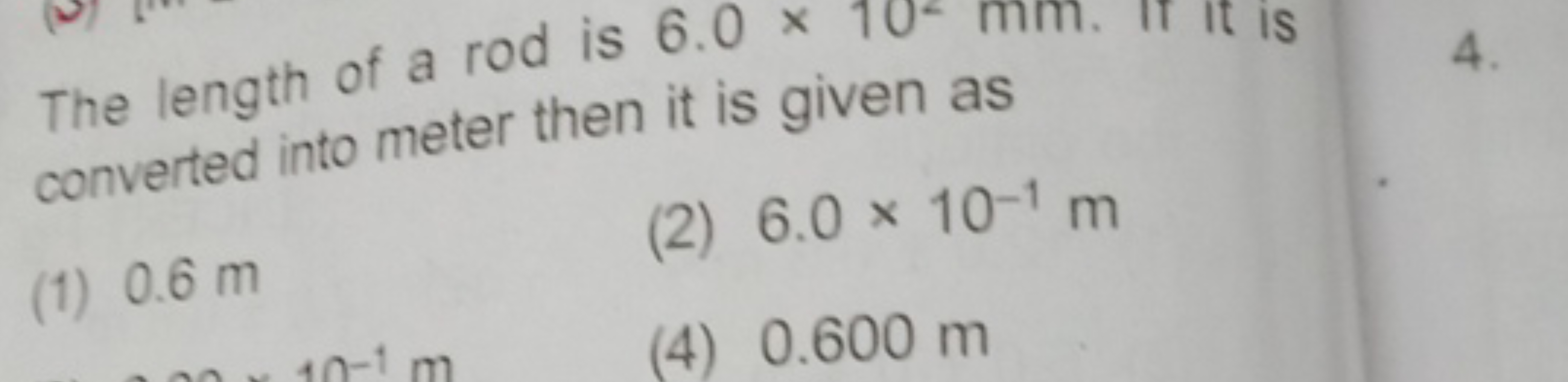 The length of a rod is 6.0×102 mm. If it is converted into meter then 