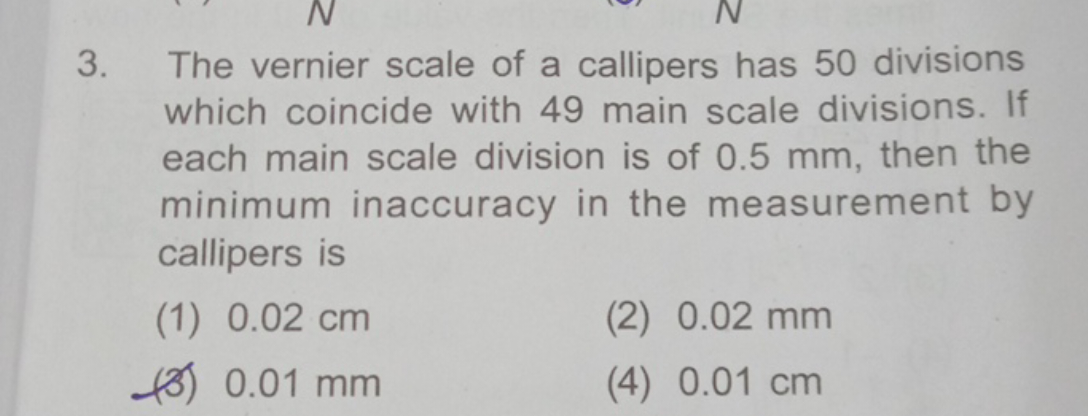 3. The vernier scale of a callipers has 50 divisions which coincide wi