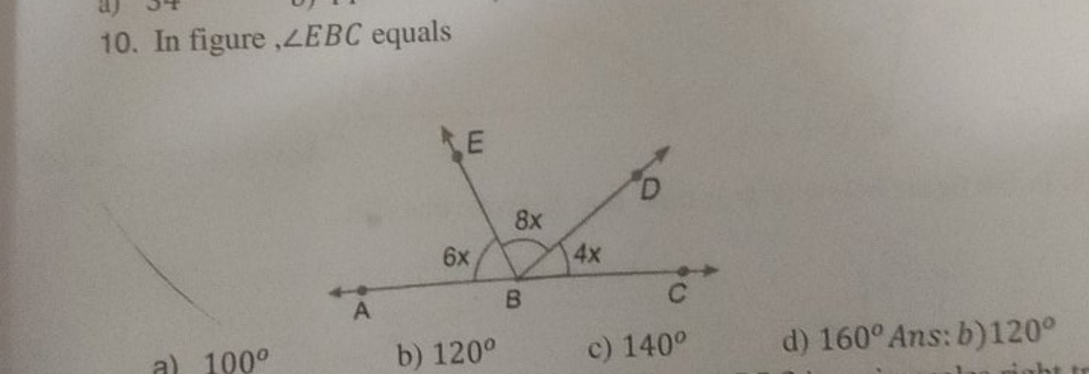 10. In figure,∠EBC equals
a) 100∘
b) 120∘
c) 140∘
d) 160∘ Ans: b) 120∘