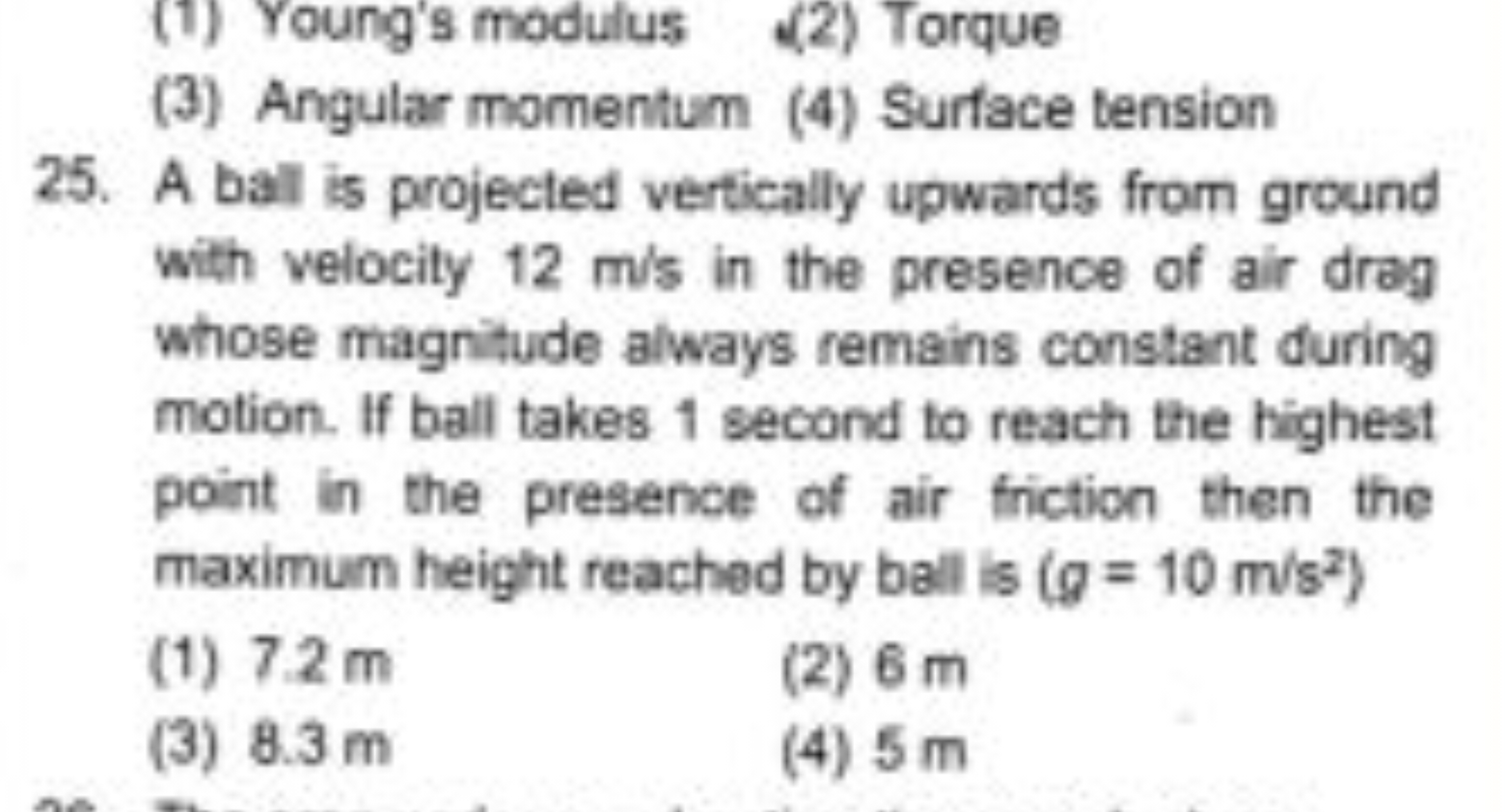 (1) Young's modulus
(2) Torque
(3) Angular momentum
(4) Surface tensio