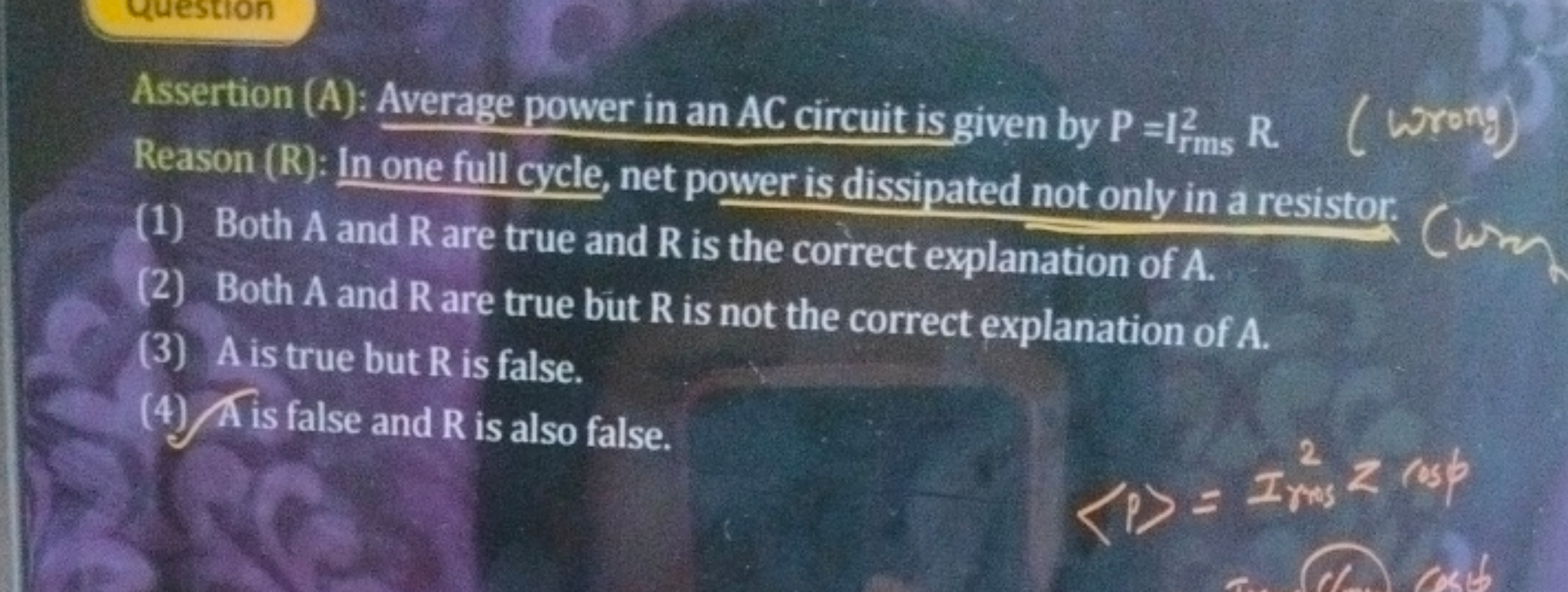 Assertion (A): Average power in an AC circuit is given by P=1rms 2​R
R