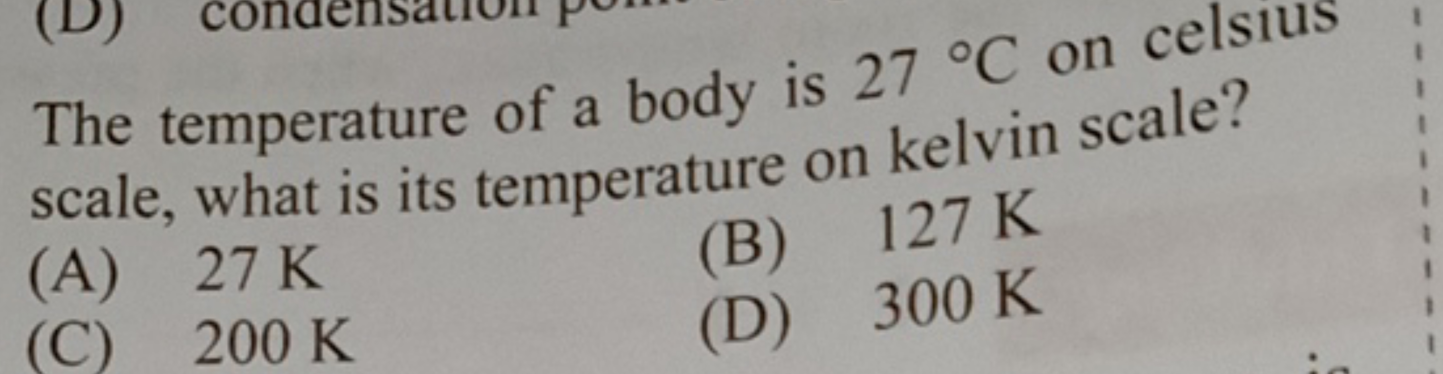 The temperature of a body is 27∘C on celsius scale, what is its temper