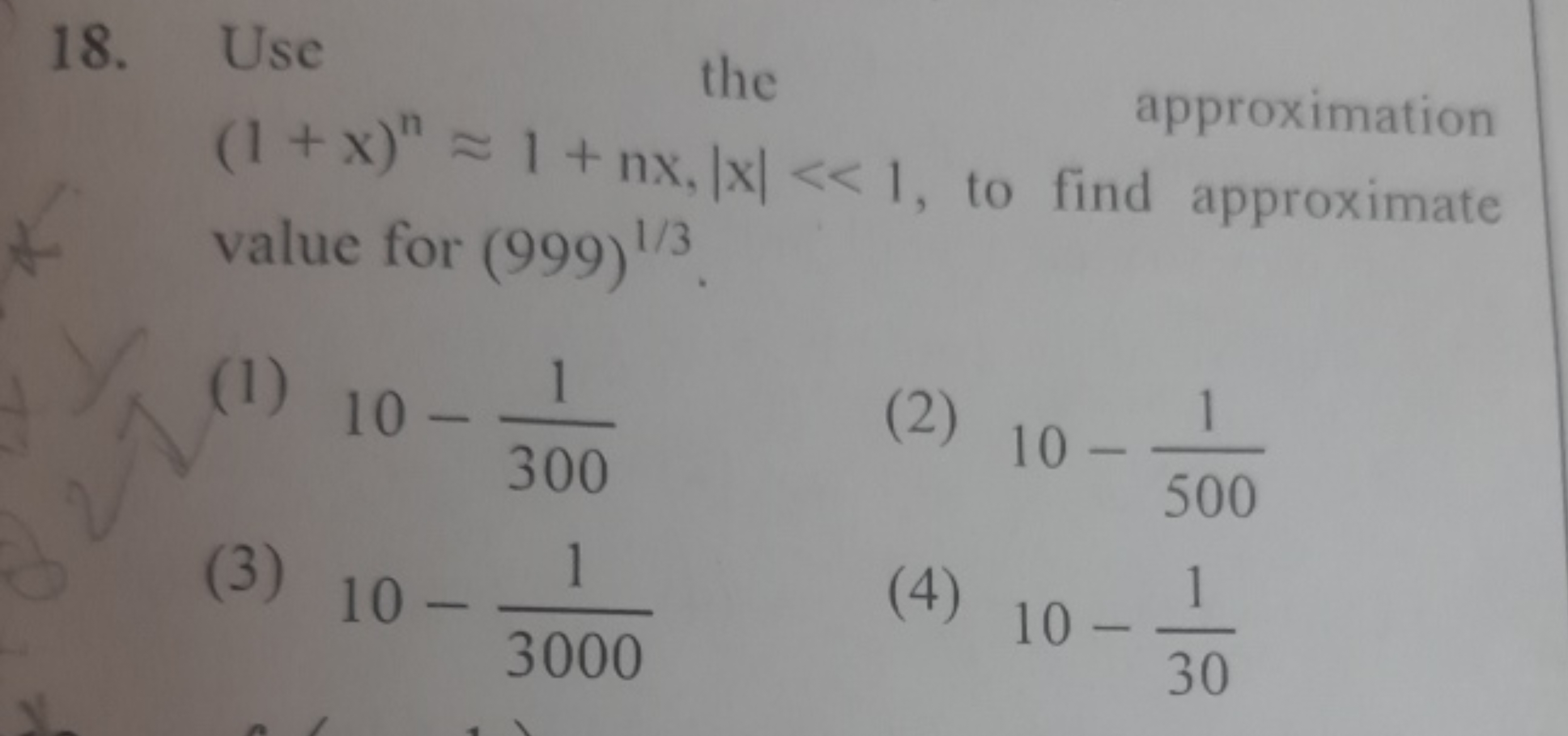 18. Use the approximation (1+x)n≈1+nx,∣x∣≪1, to find approximate value