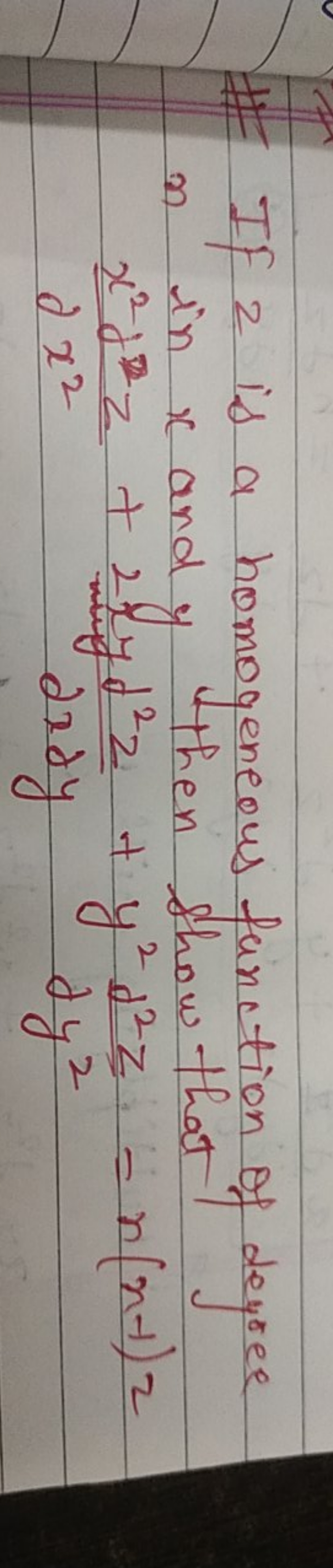 \# If z is a homogeneous function of degree n in x and y then show tha