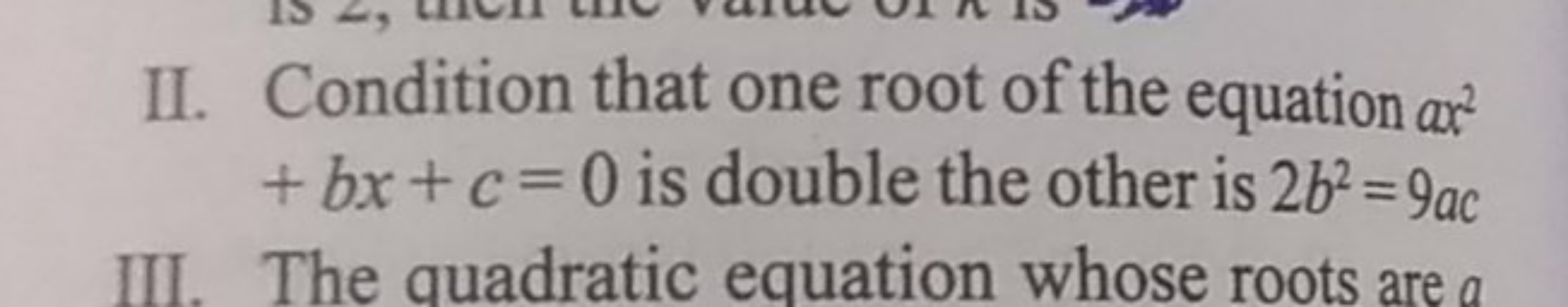 II. Condition that one root of the equation ax2 +bx+c=0 is double the 