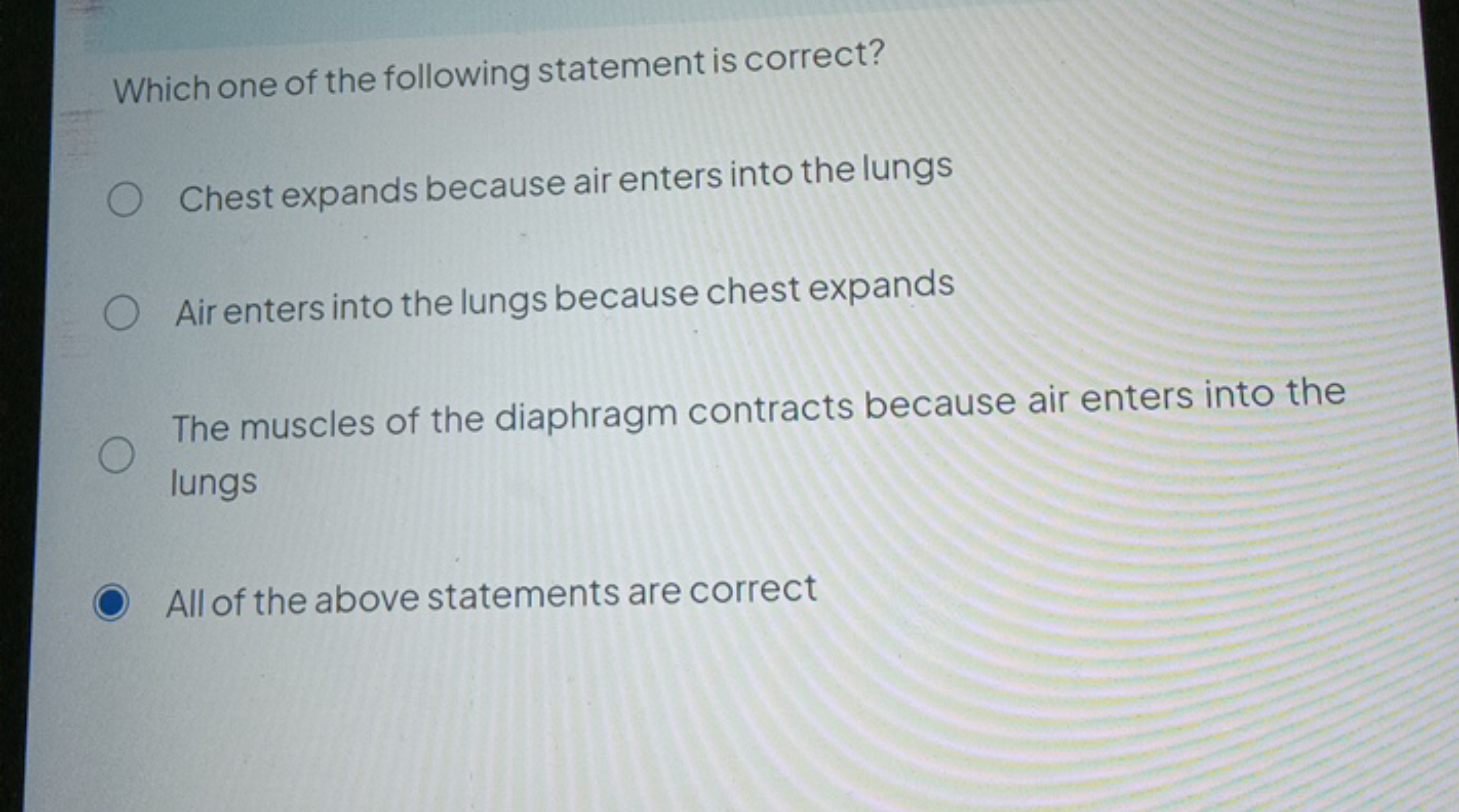 Which one of the following statement is correct?
Chest expands because