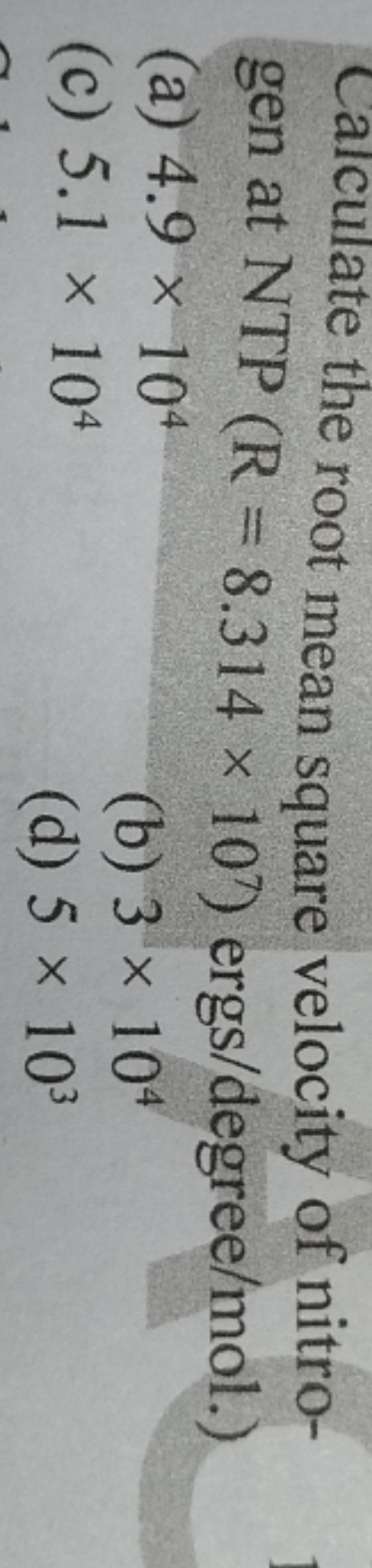 Calculate the root mean square velocity of nitrogen at NTP(R=8.314×107