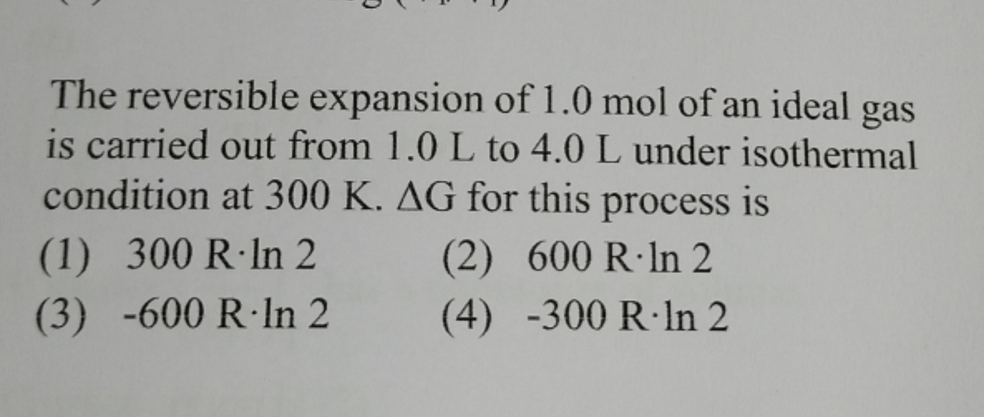 The reversible expansion of 1.0 mol of an ideal gas is carried out fro