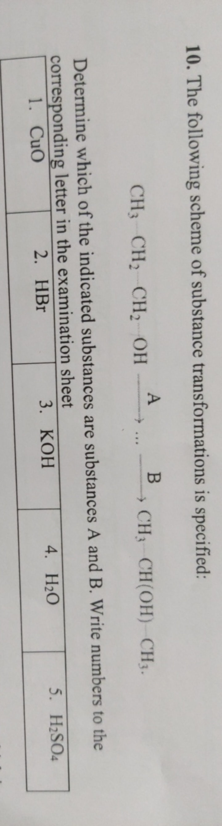 10. The following scheme of substance transformations is specified:
CH