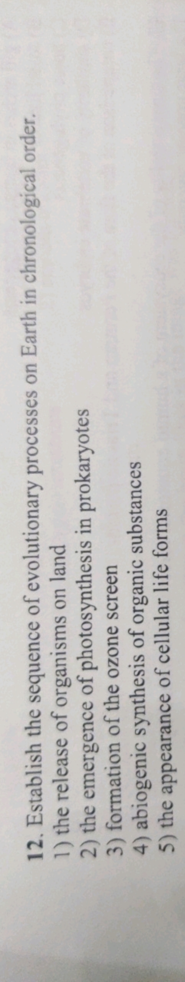 12. Establish the sequence of evolutionary processes on Earth in chron