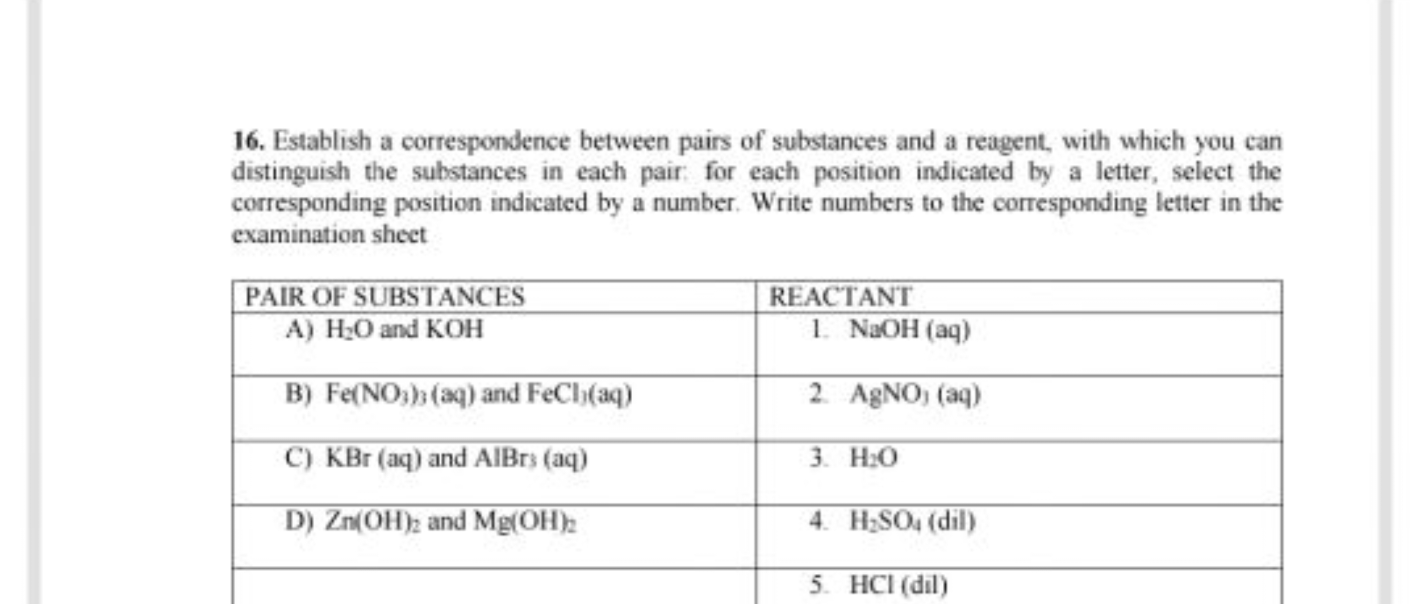 16. Establish a correspondence between pairs of substances and a reage