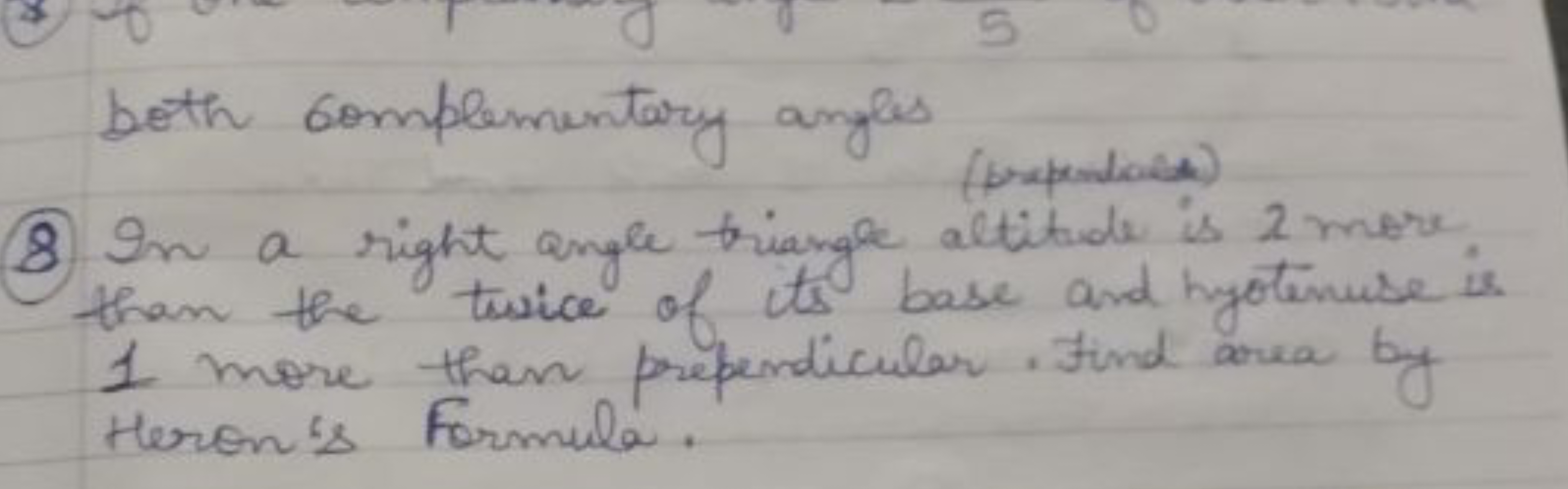 both complementary angles
8 In a right angle triangle altitude is 2 me