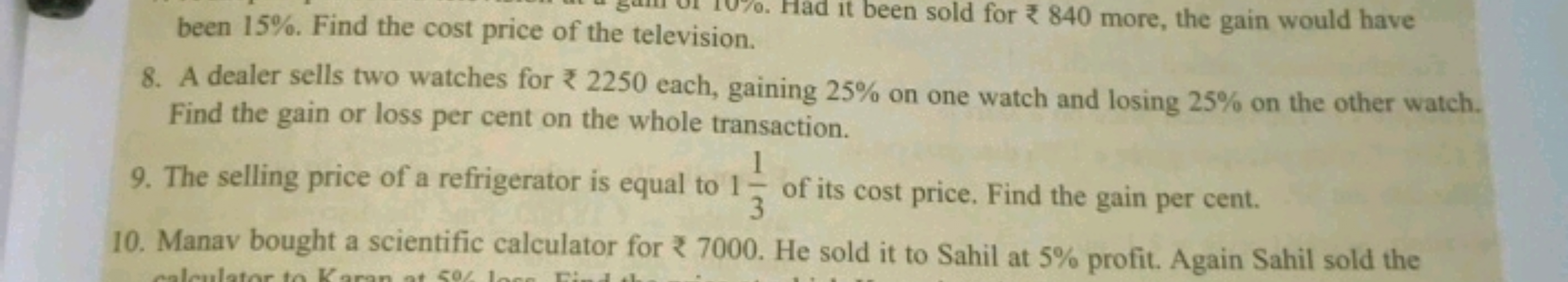 been 15%. Find the cost price of the television.
8. A dealer sells two