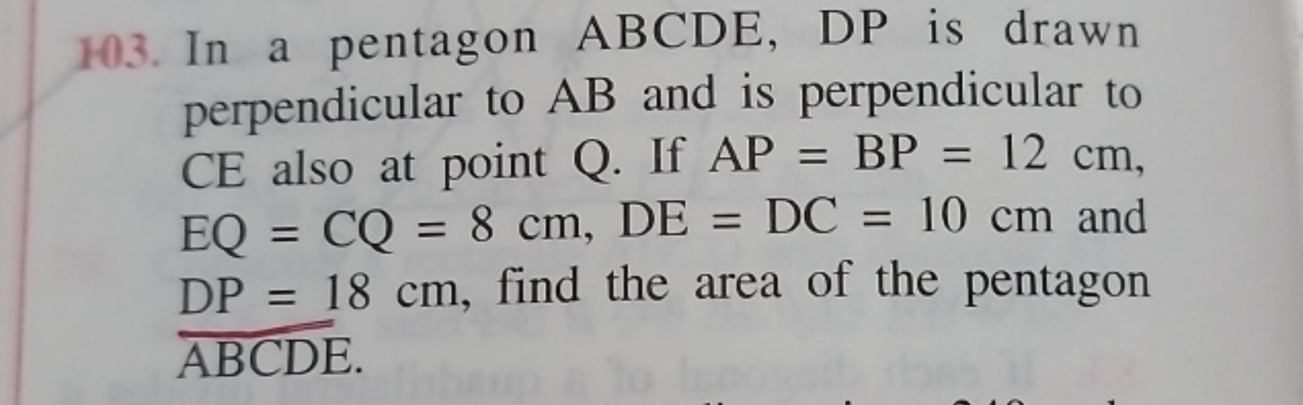 103. In a pentagon ABCDE , DP is drawn perpendicular to AB and is perp