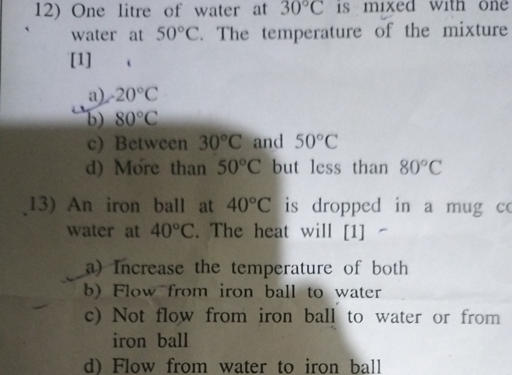 12) One litre of water at 30∘C is mixed with one water at 50∘C. The te