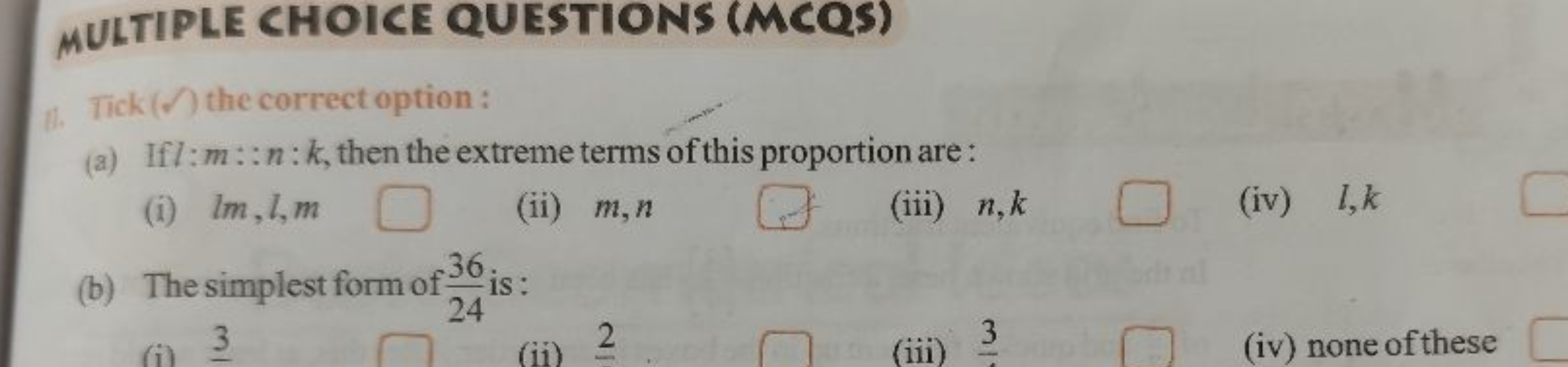 MULTIPLE CHOICE QUESTIONS (MCQS)
(1). Tick ( ∩ ) the correct option :
