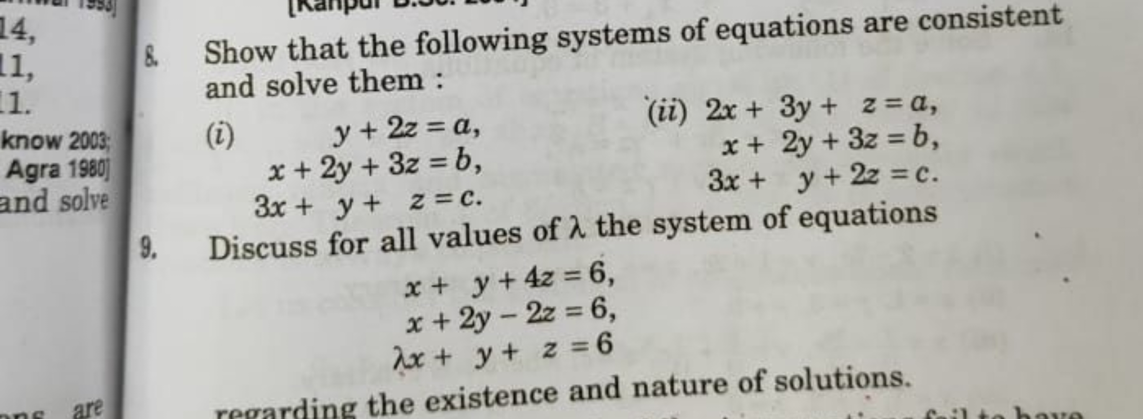 8. Show that the following systems of equations are consistent and sol