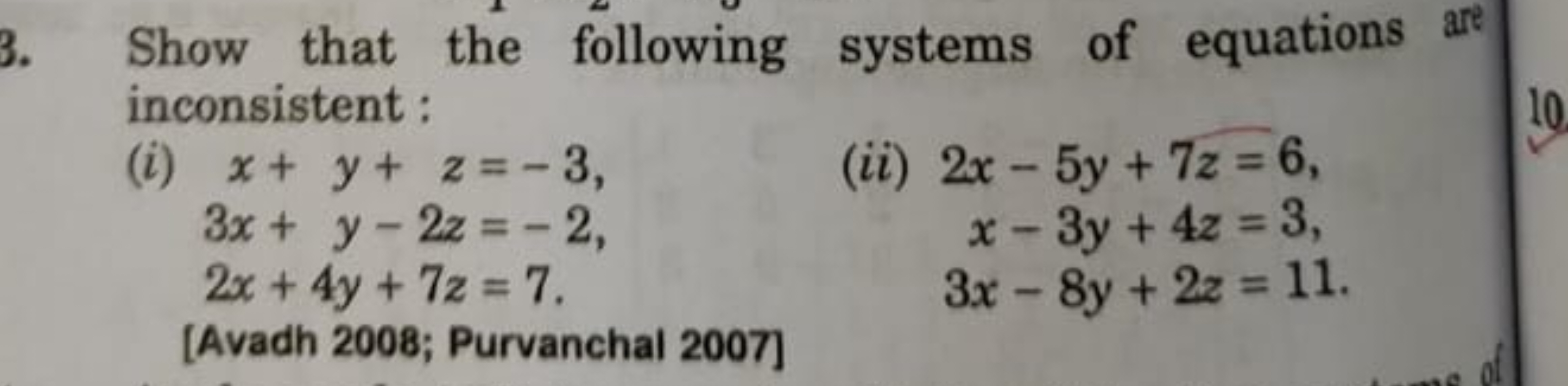 Show that the following systems of equations are inconsistent:
(i) x+y