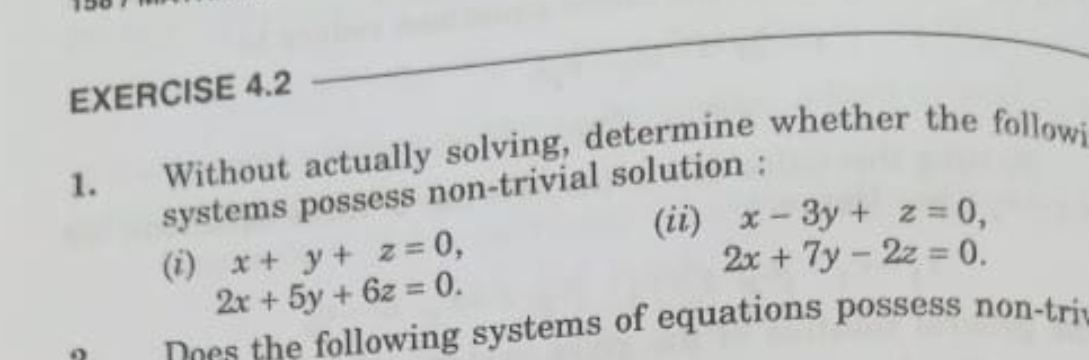 EXERCISE 4.2
1. Without actually solving, determine whether the follow