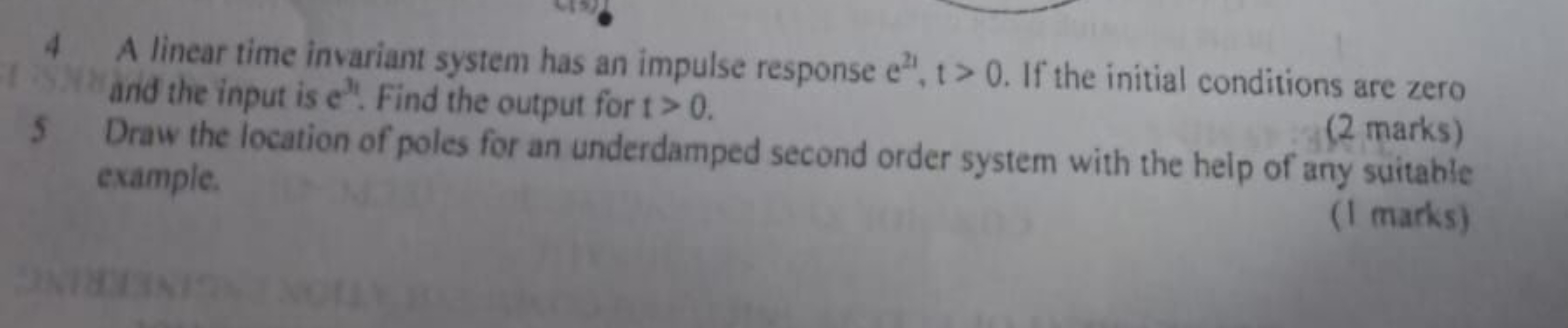 4 A linear time invariant system has an impulse response e21,t>0. If t