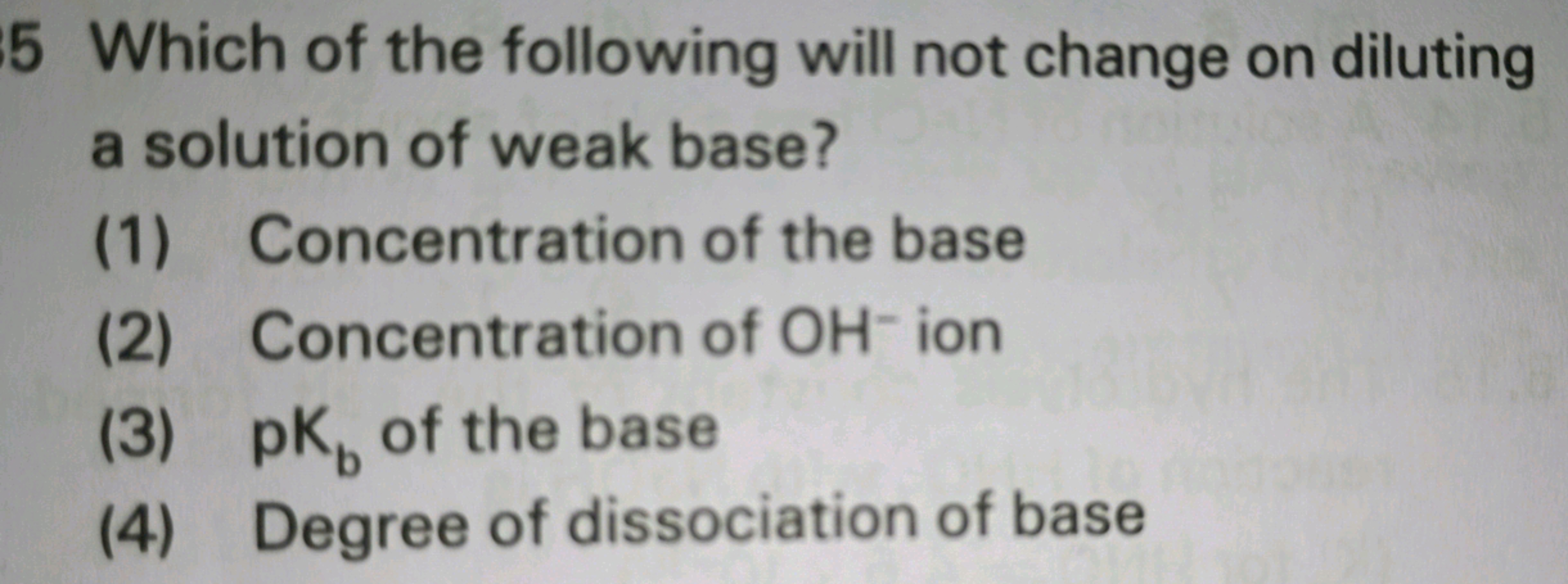 5 Which of the following will not change on diluting a solution of wea