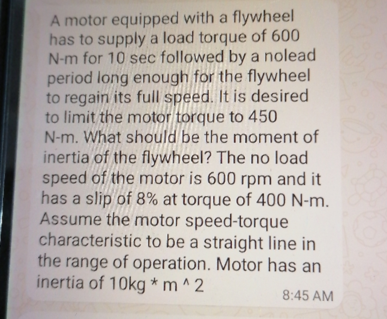 A motor equipped with a flywheel has to supply a load torque of 600 N−