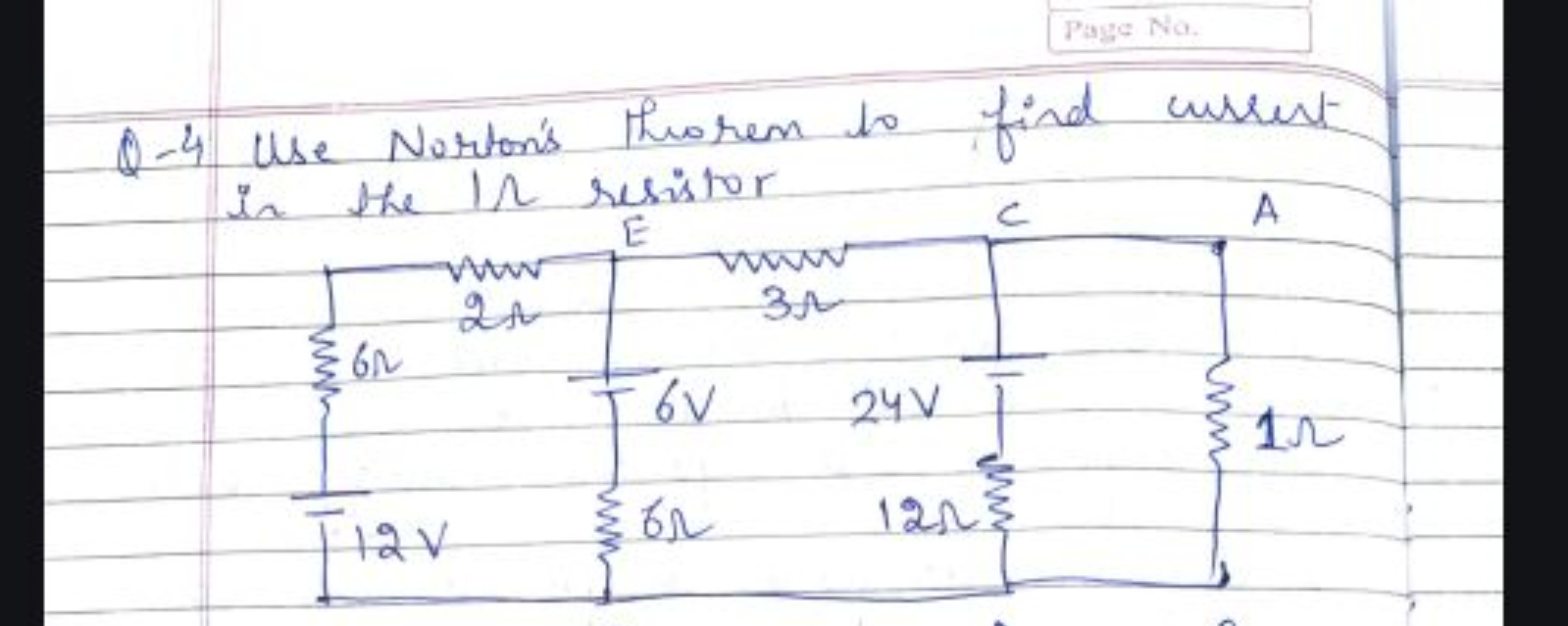 Q-4 Use Norton's tho rem to find current in the in resistor