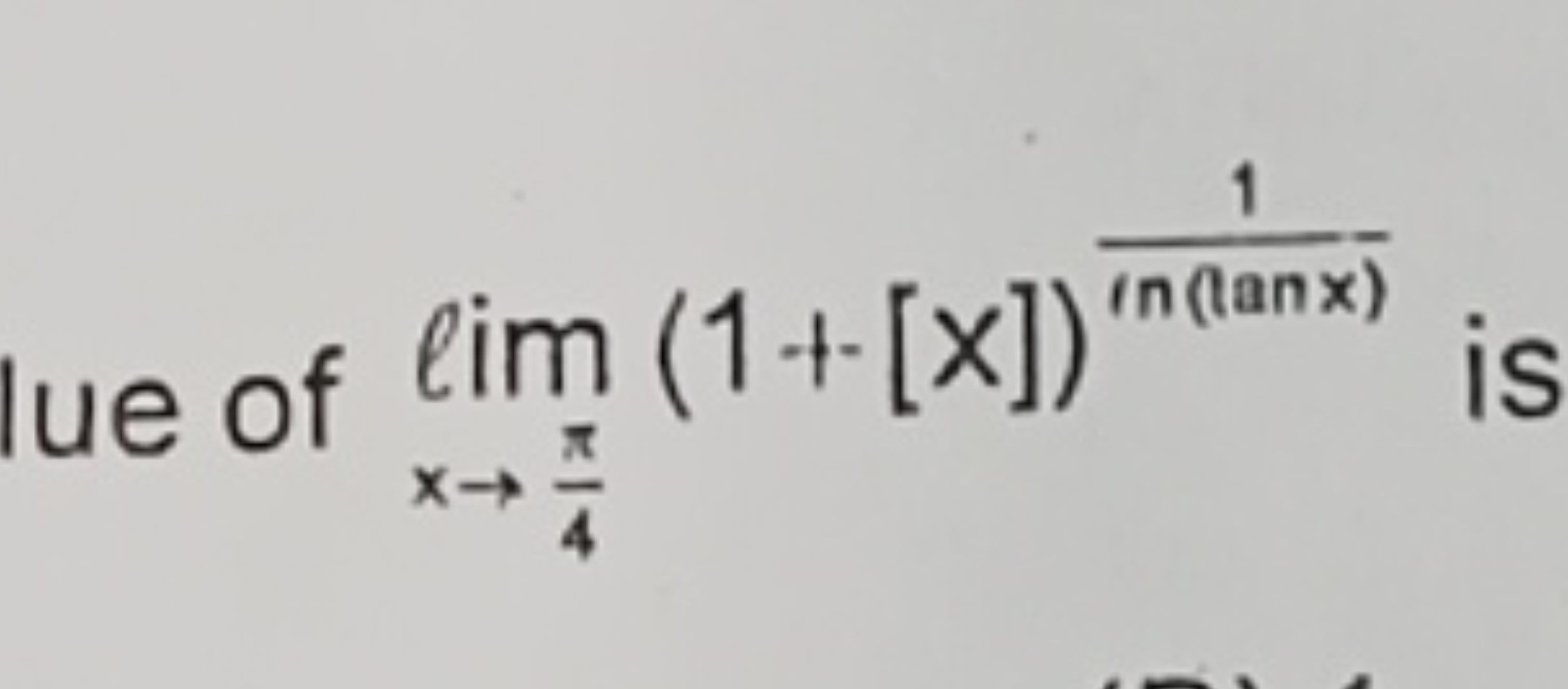 lue of limx→4π​​(1+[x])ln(anx)1​