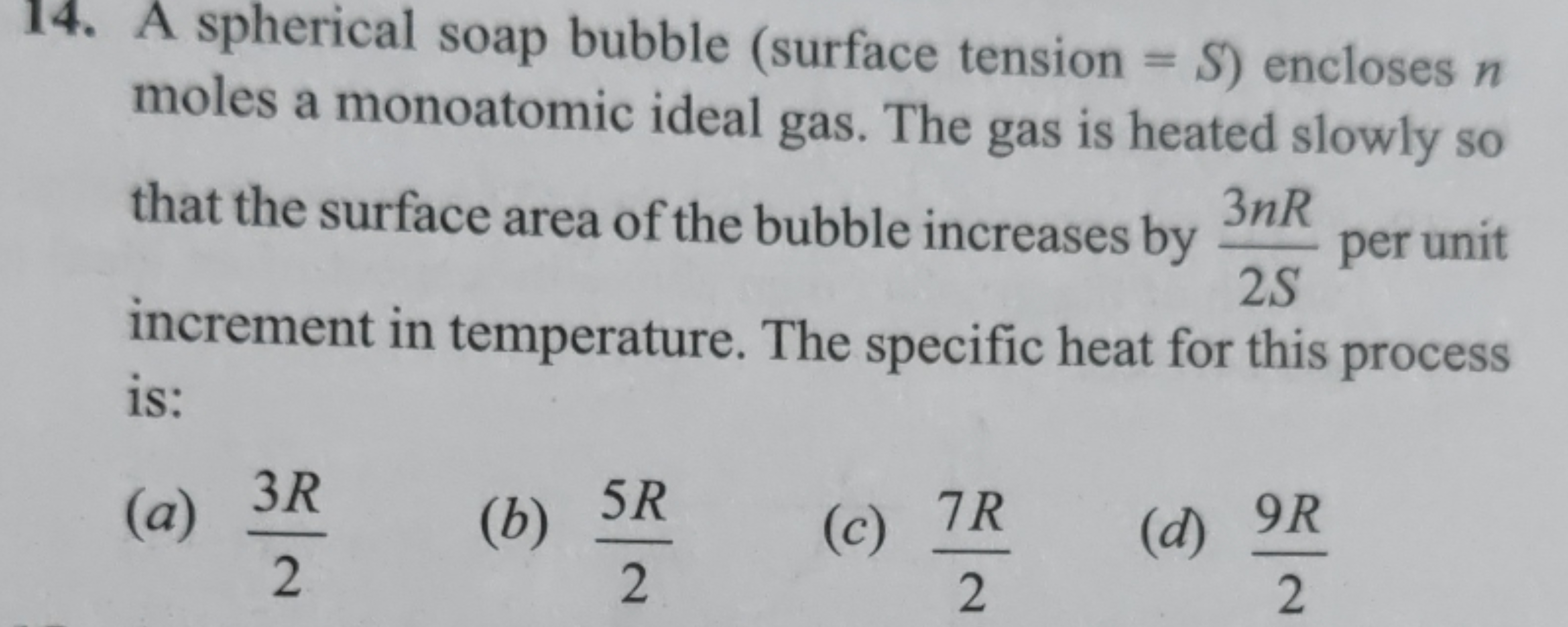 14. A spherical soap bubble (surface tension =S ) encloses n moles a m