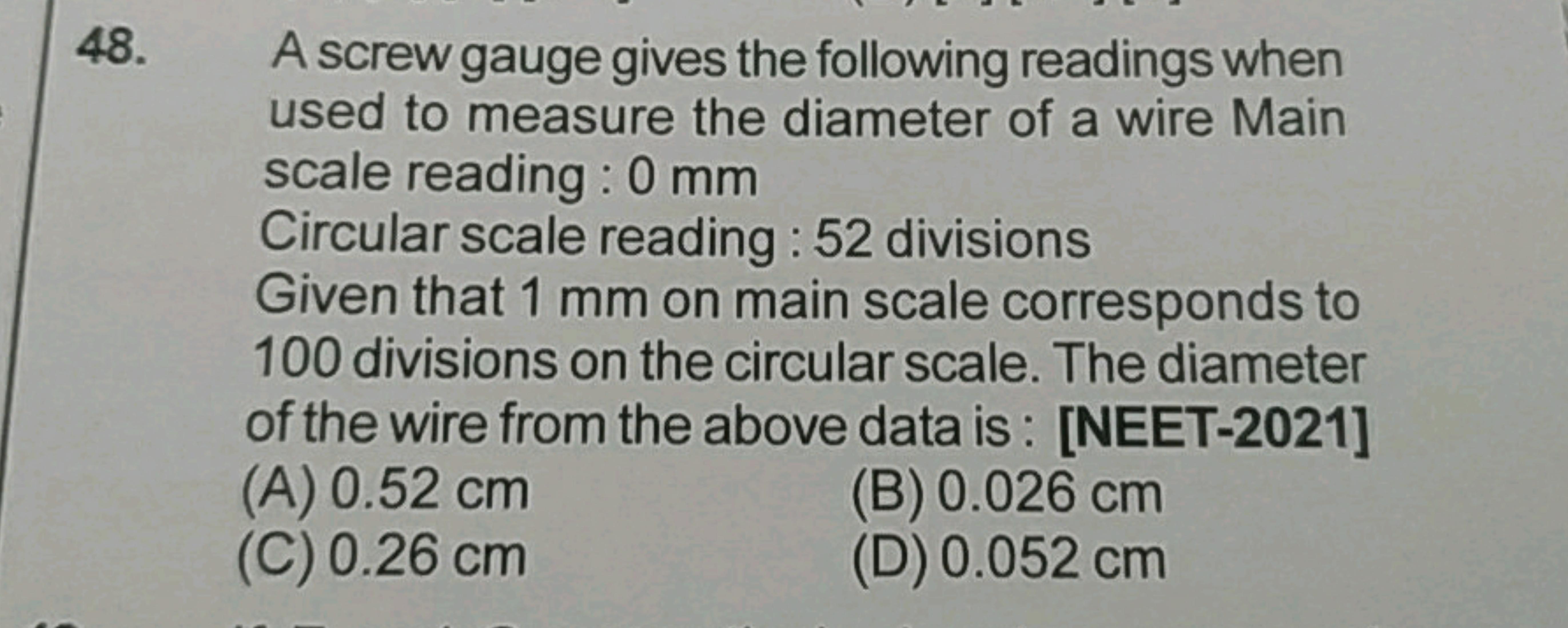 48. A screw gauge gives the following readings when used to measure th