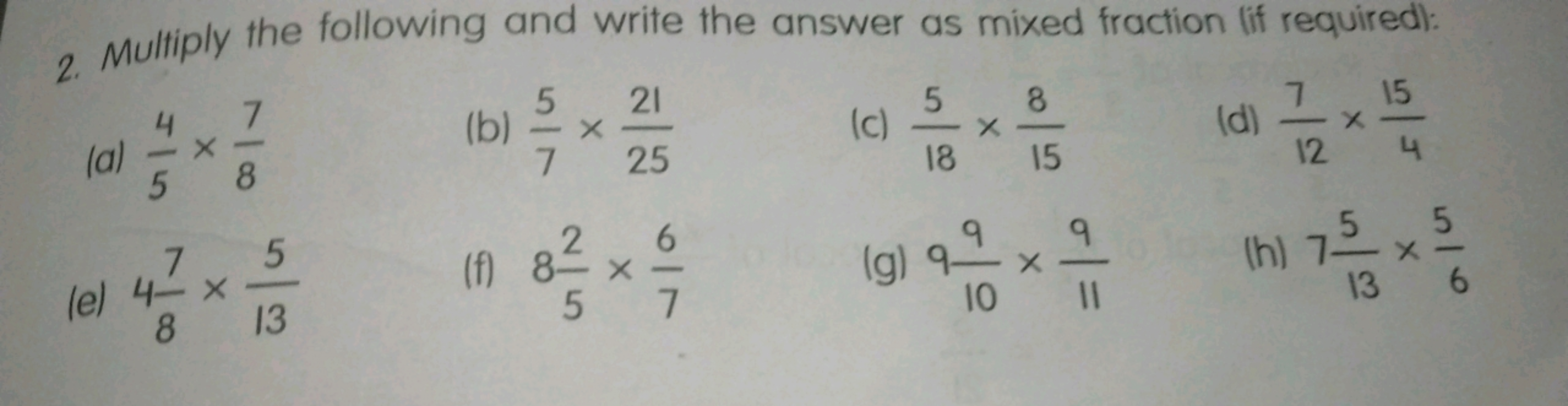 2. Multiply the following and write the answer as mixed fraction (if r