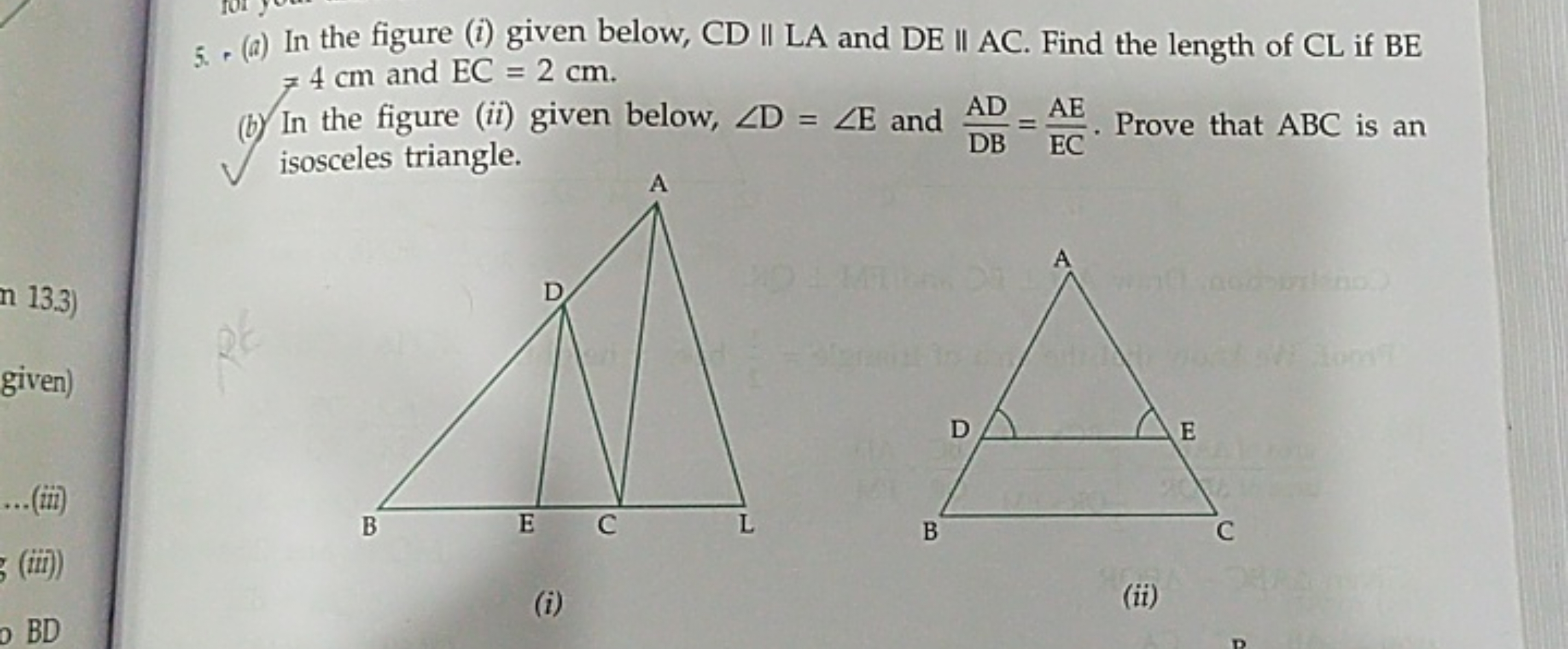 5. . (a) In the figure (i) given below, CD∥LA and DE∥AC. Find the leng