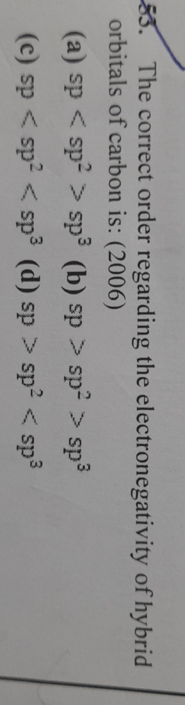 83. The correct order regarding the electronegativity of hybrid orbita