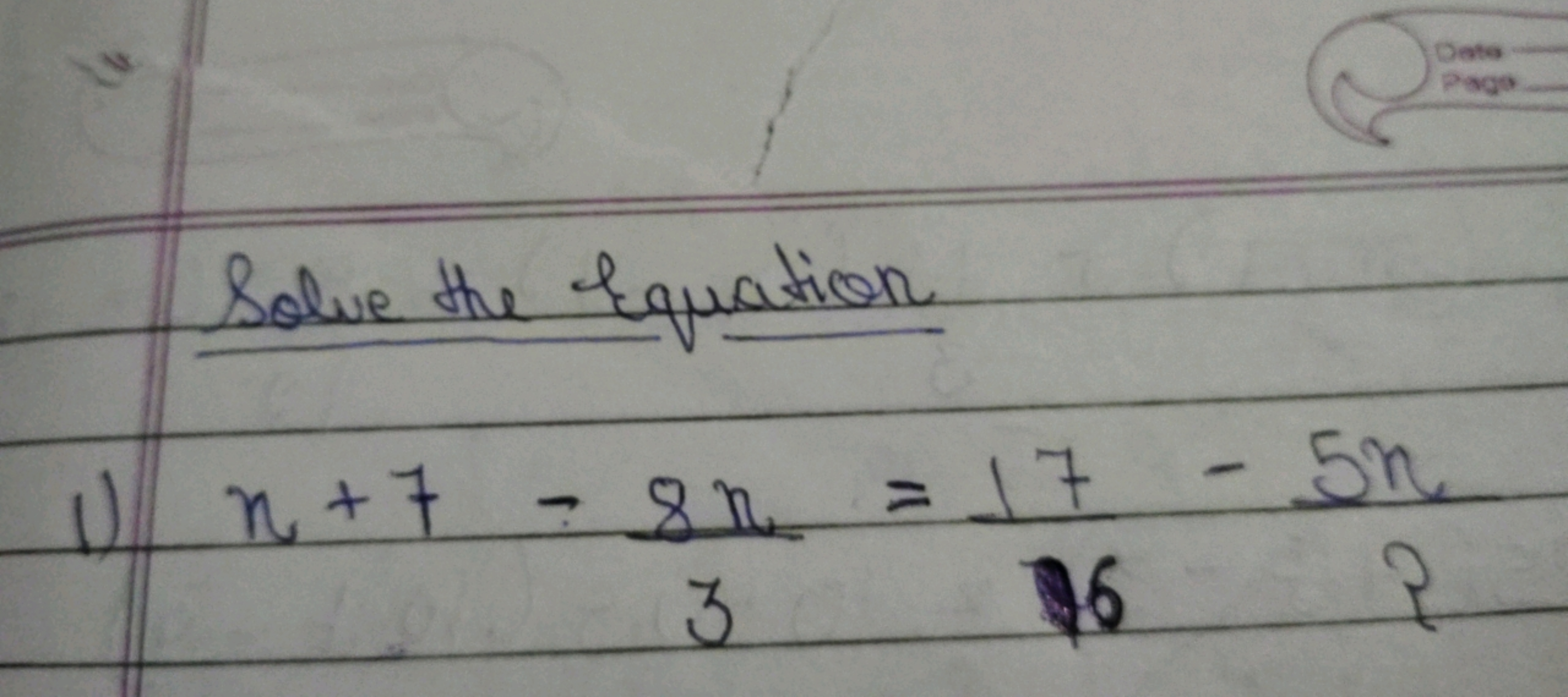 Solve the Equation
1) n+7−38n​=617​−?5n​