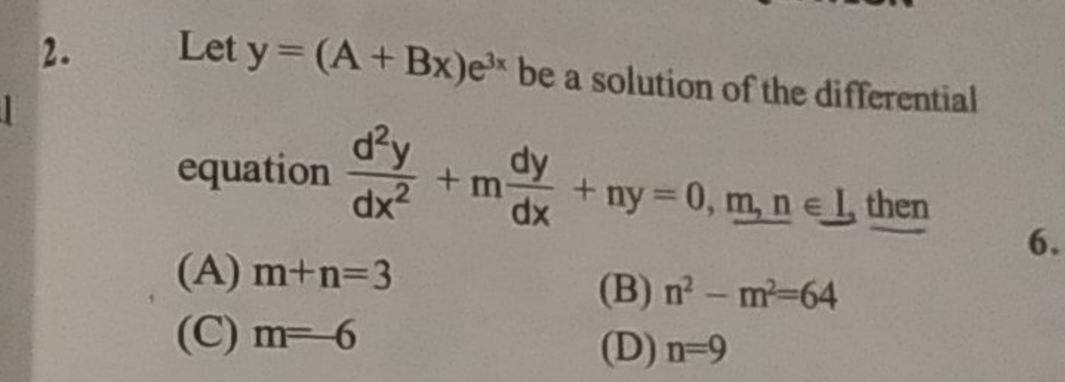 2. Let y=(A+Bx)e3x be a solution of the differential equation dx2d2y​+