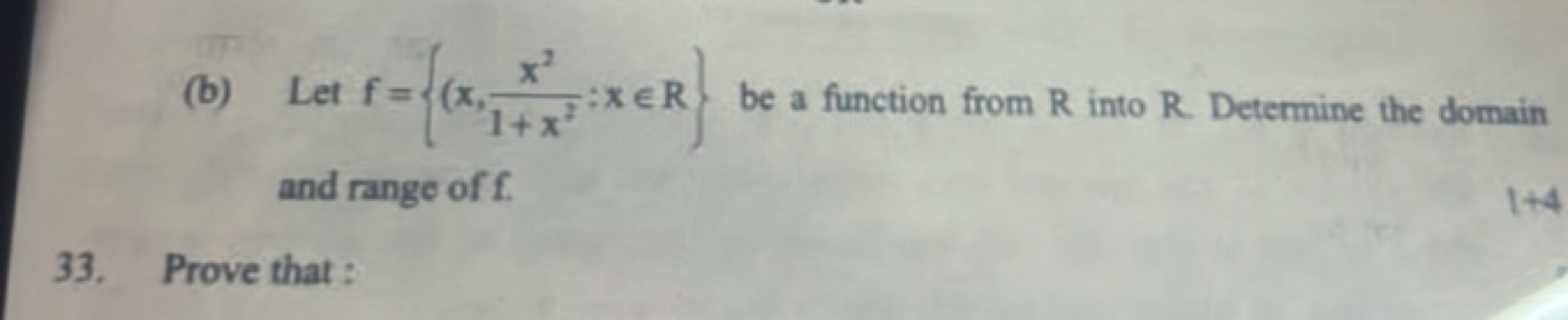 (b) Let f={(x,1+x2x2​:x∈R} be a function from R into R. Determine the 