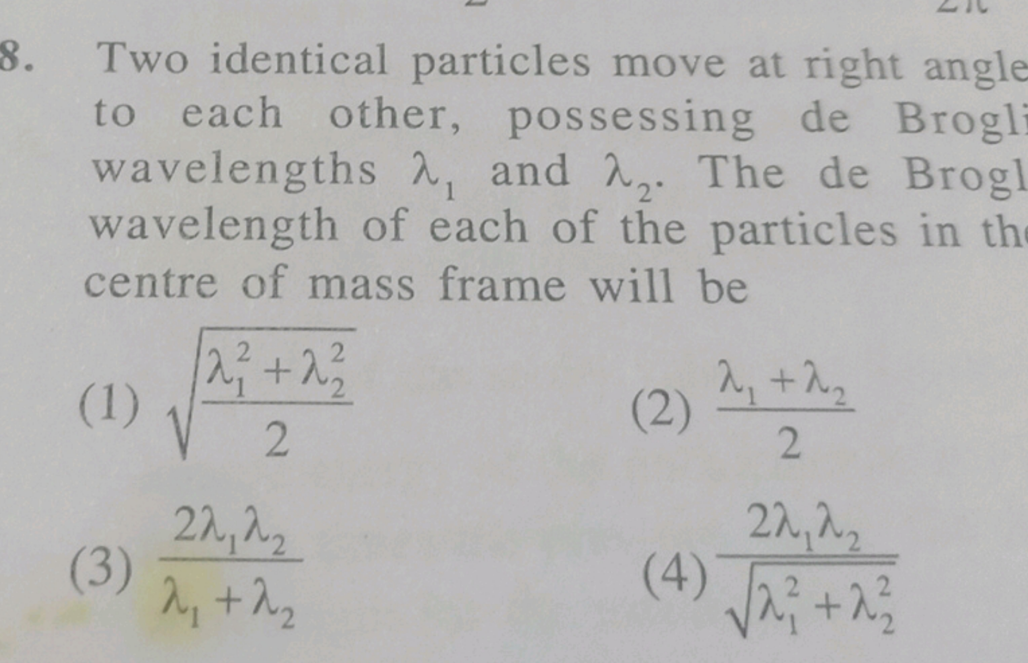 Two identical particles move at right angle to each other, possessing 