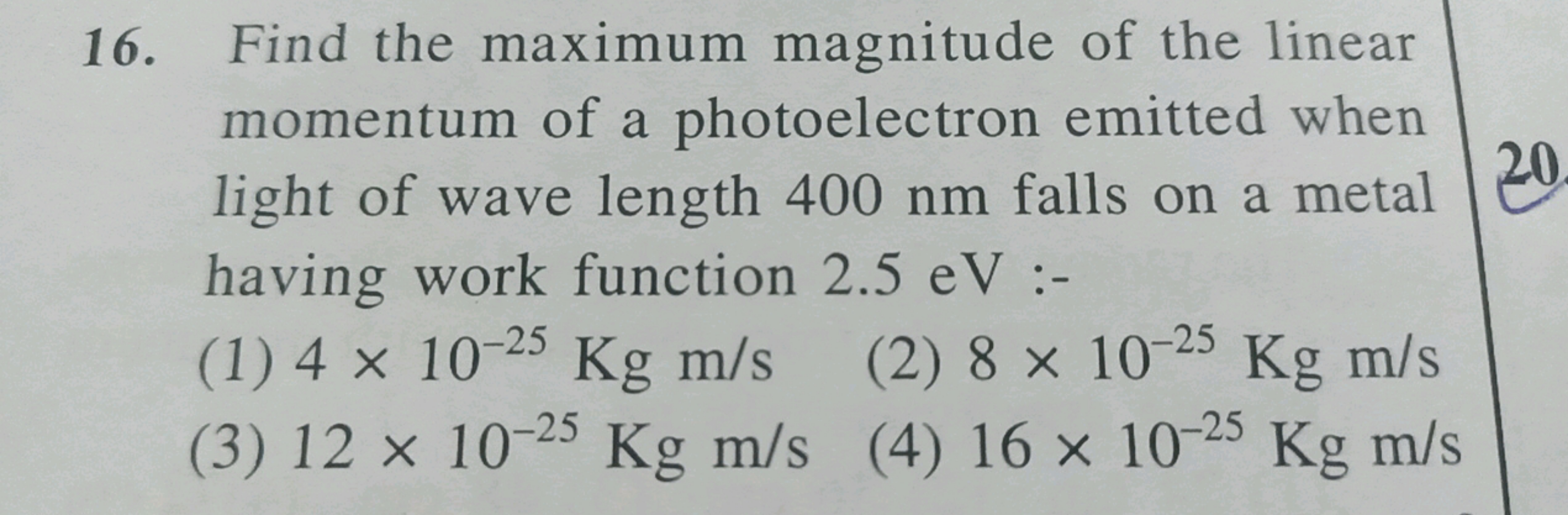 16. Find the maximum magnitude of the linear momentum of a photoelectr