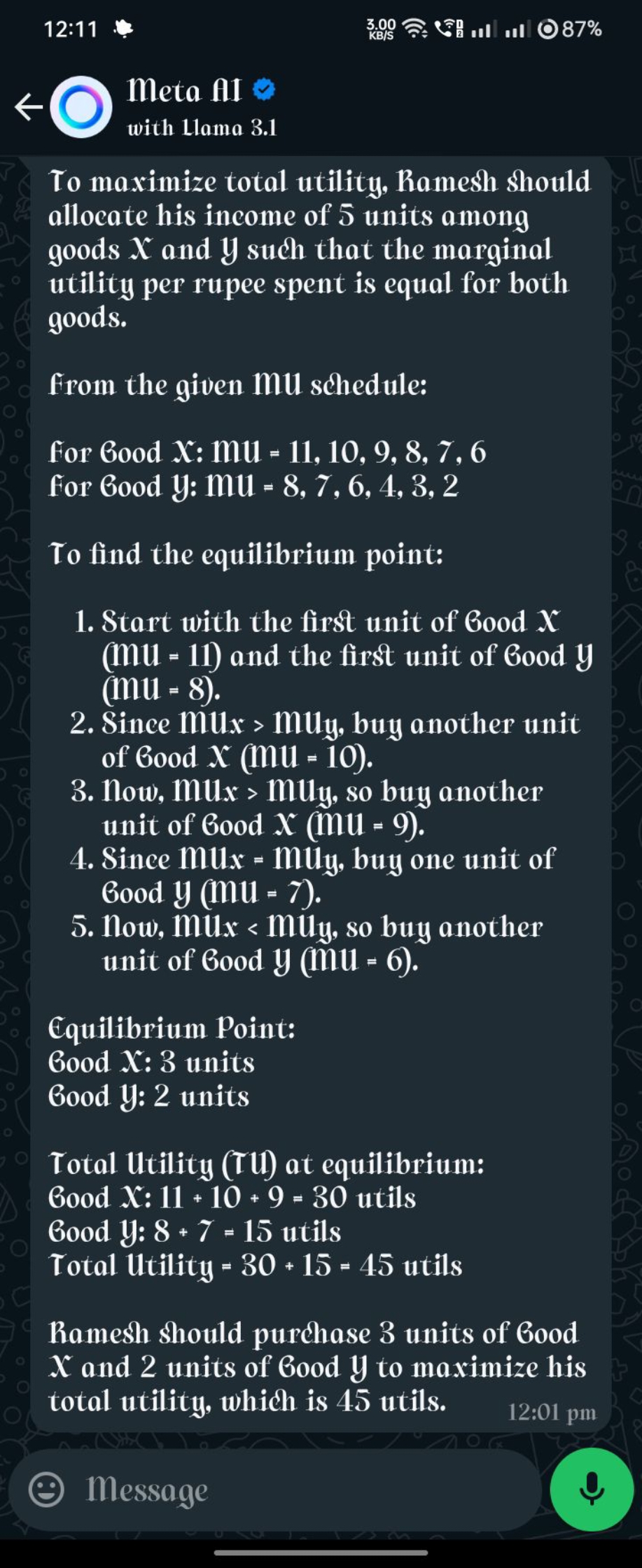 12:11
Meta AI
with Llama 3.1
To maximize total utility, Ramesh should 