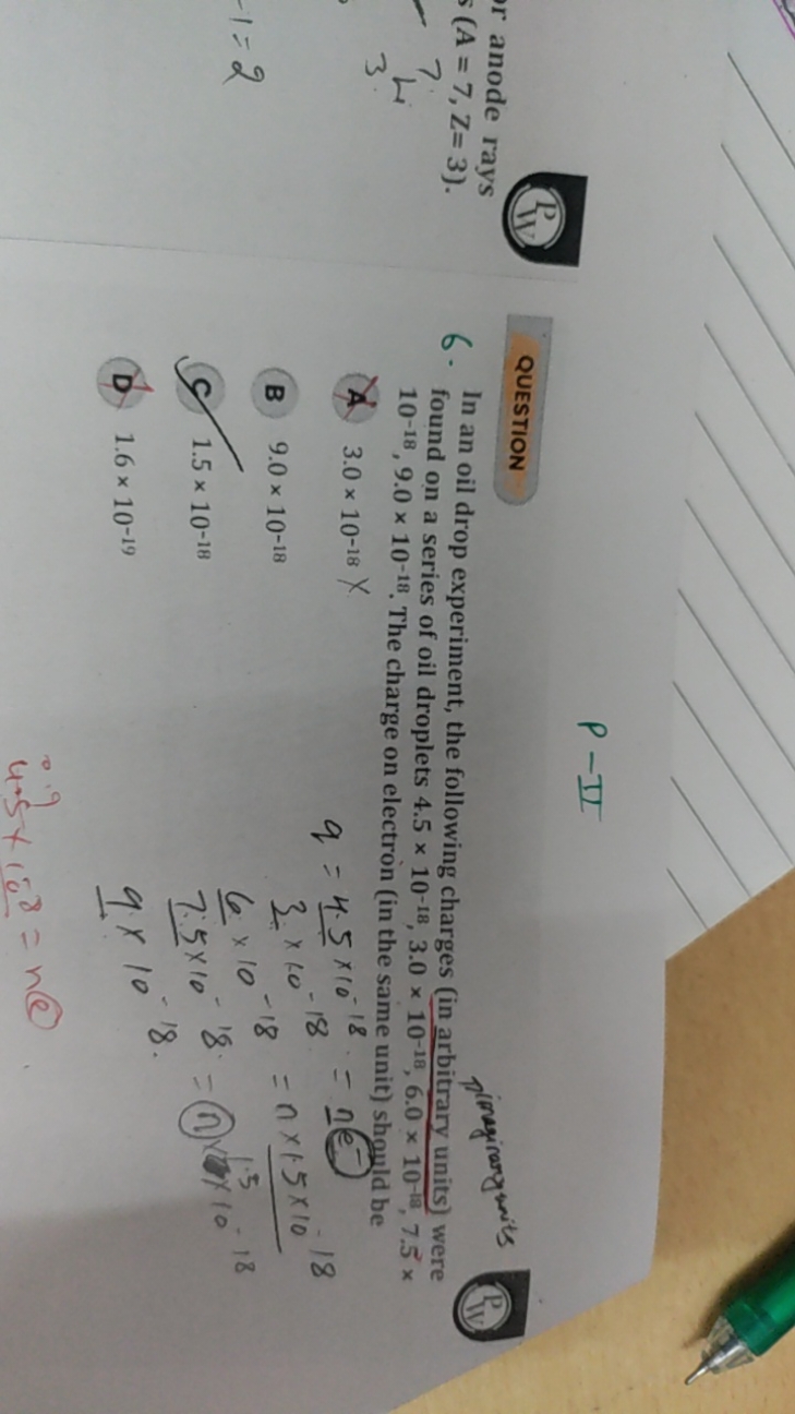 
P -II(11)
r anode rays
question
(A=7,Z=3)
6.
In an oil drop experimen