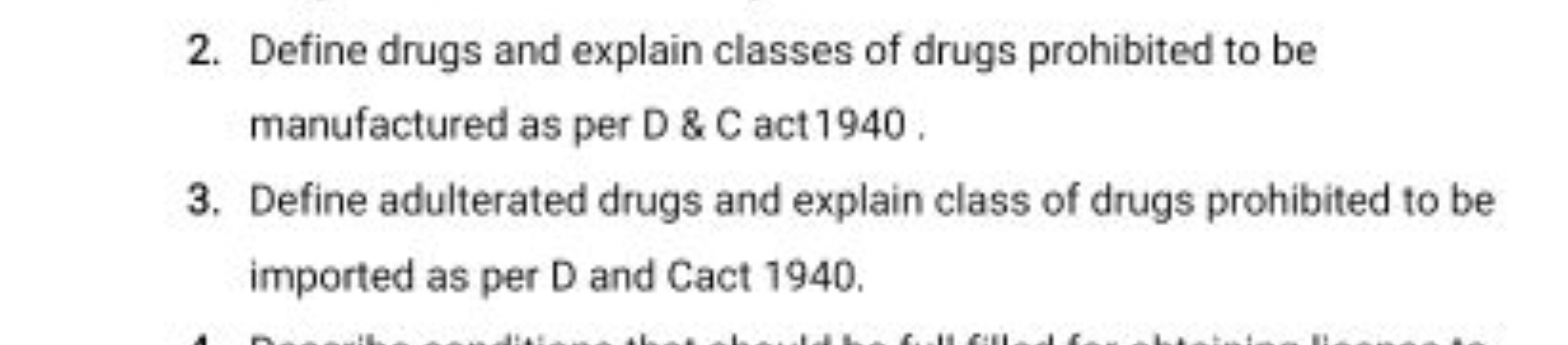 2. Define drugs and explain classes of drugs prohibited to be manufact