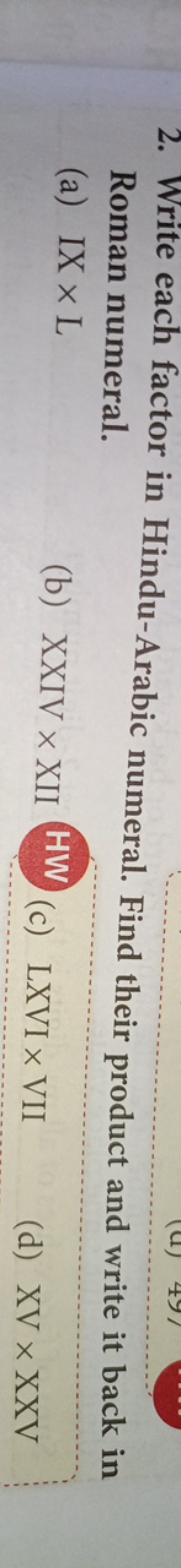 2. Write each factor in Hindu-Arabic numeral. Find their product and w