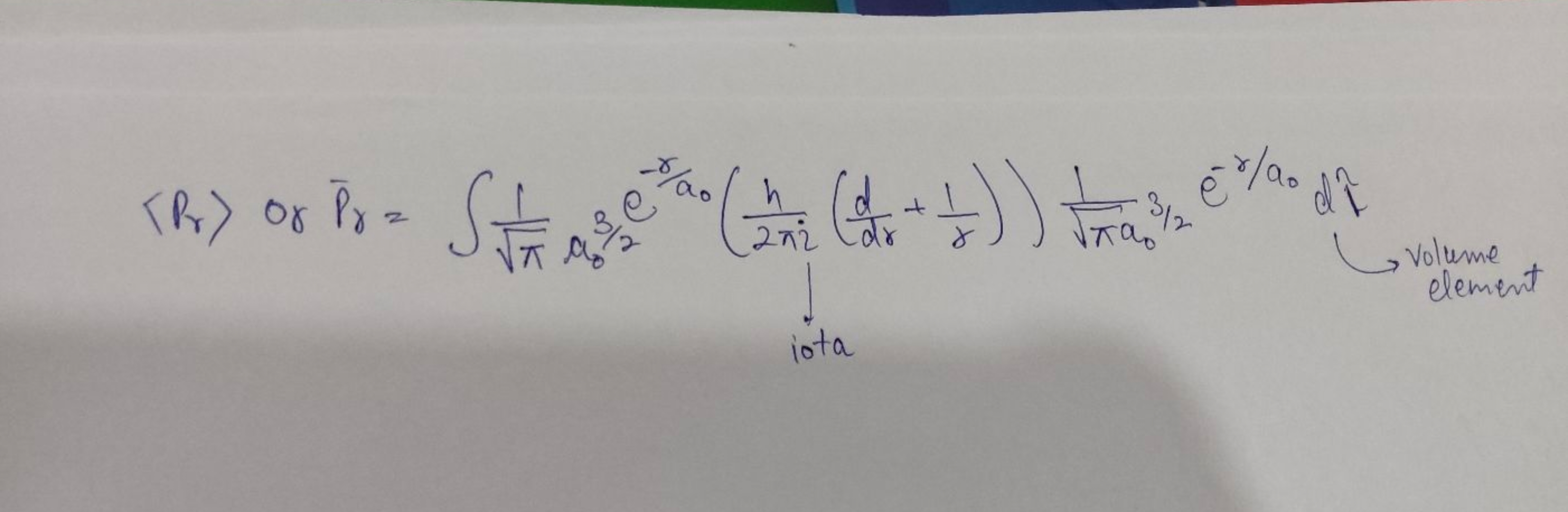 ⟨Pr​⟩ or Pˉγ​=∫π​1​a033/2​e−γ/a0​(2πih​(drd​+γ1​))π​a03/2​1​e−γ/a0​d1~