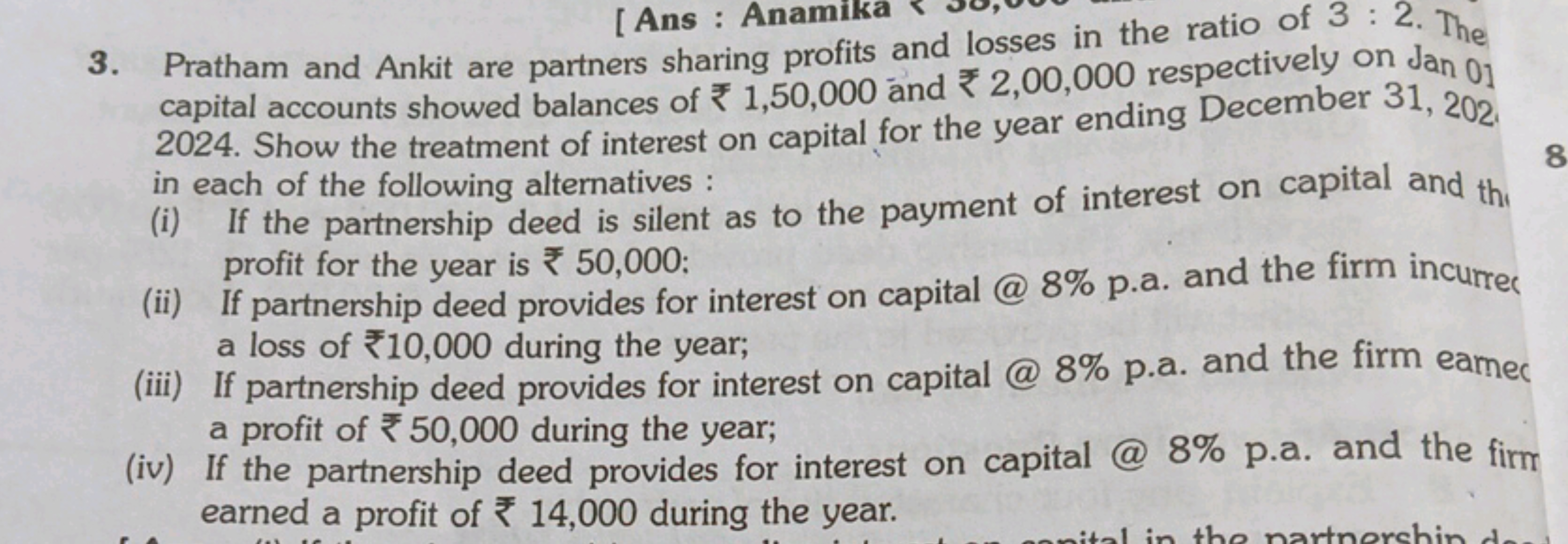 3. Pratham and Ankit are partners sharing profits and losses in the ra