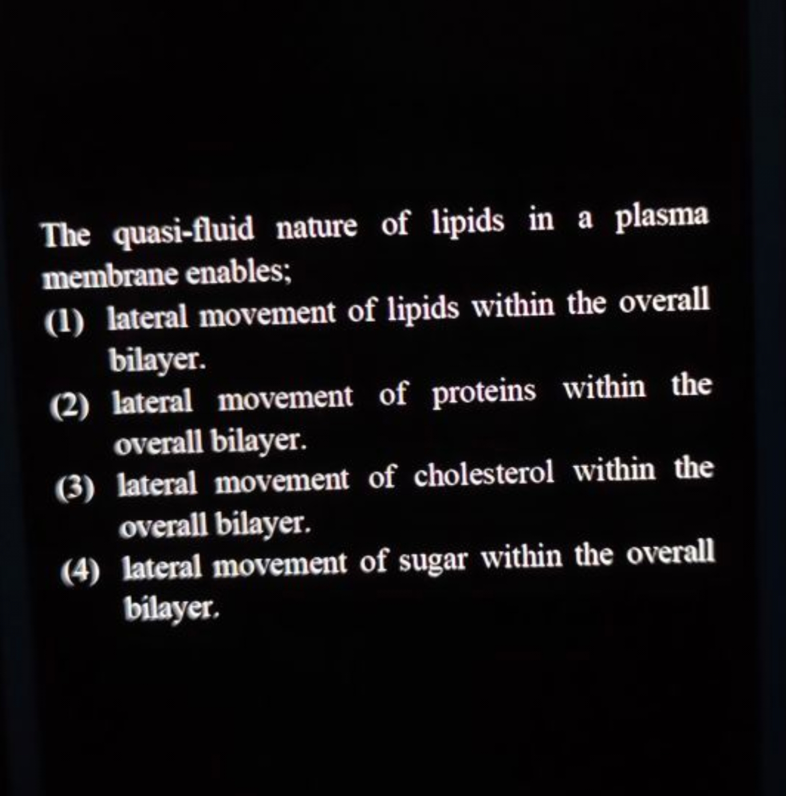 The quasi-fluid nature of lipids in a plasma membrane enables;