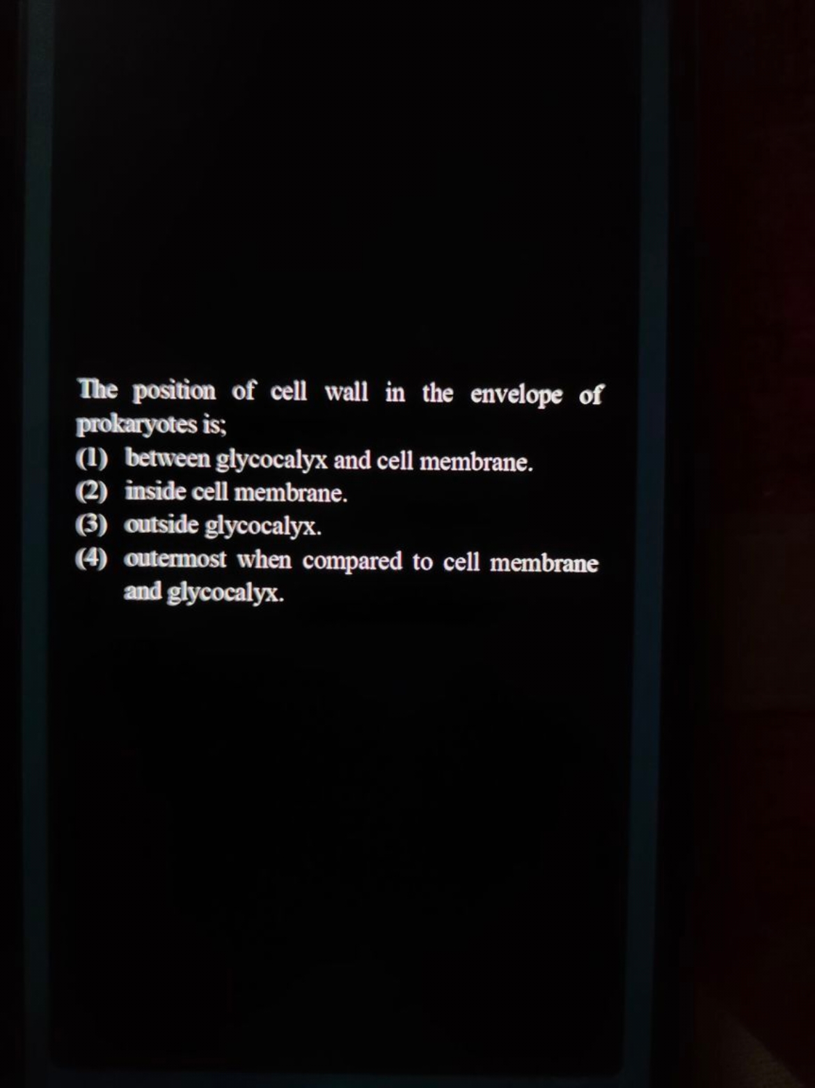 The position of cell wall in the envelope of prokaryotes is;
(1) betwe