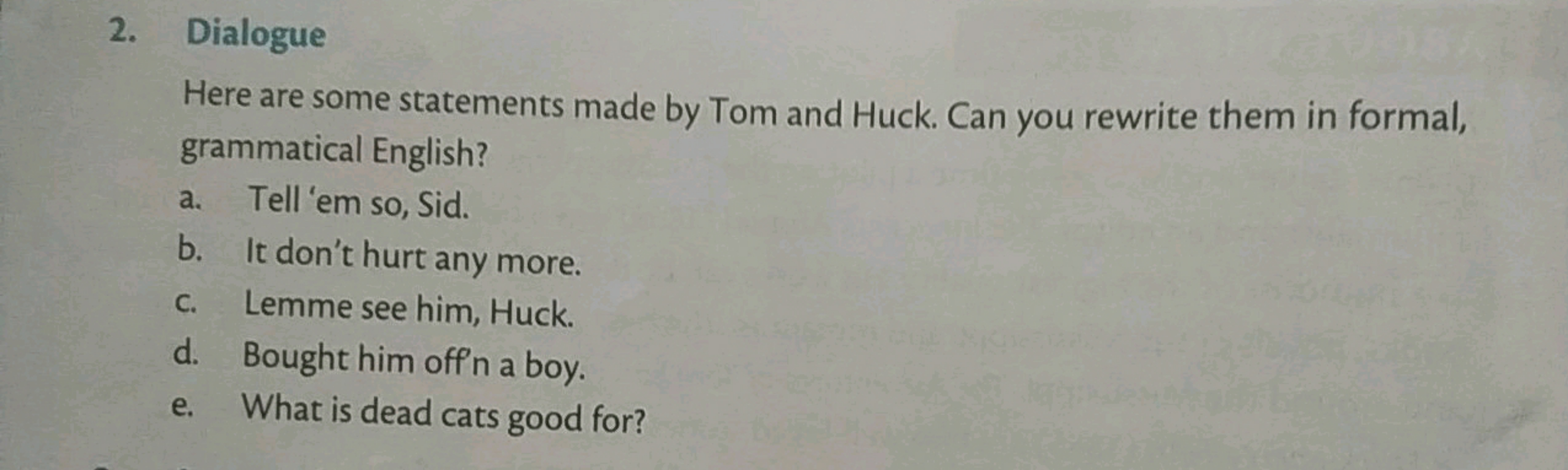 2. Dialogue

Here are some statements made by Tom and Huck. Can you re